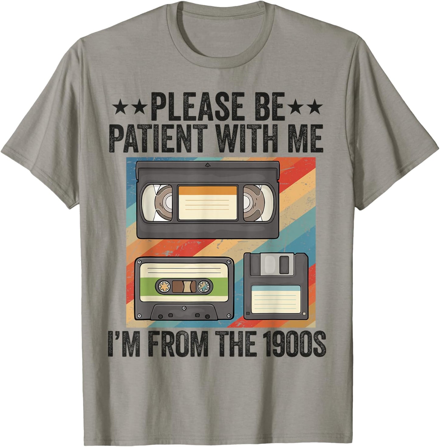 Be Patient With Me I'm From The 1900s T-Shirt - T-Shirt | Sand