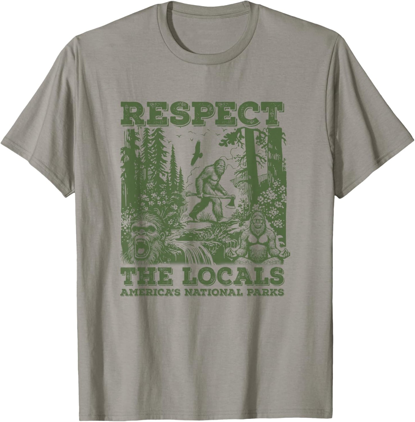 Respect The Locals Bigfoot Sasquatch American National Parks , Small, Grey T-Shirt - T-Shirt | Sand