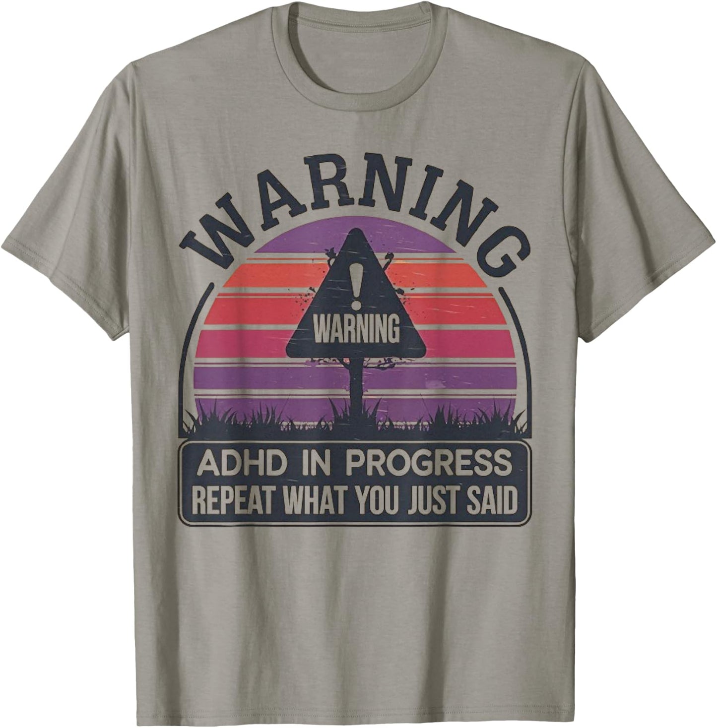 Retro Vintage ADHD In Progress Repeat What You Just Said T-Shirt - T-Shirt | Sand