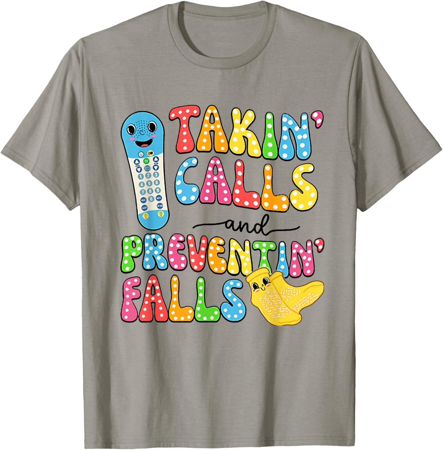 Women Takin Calls Preventin Falls Socks Nurse Fall Risk T-Shirt - T-Shirt | Sand