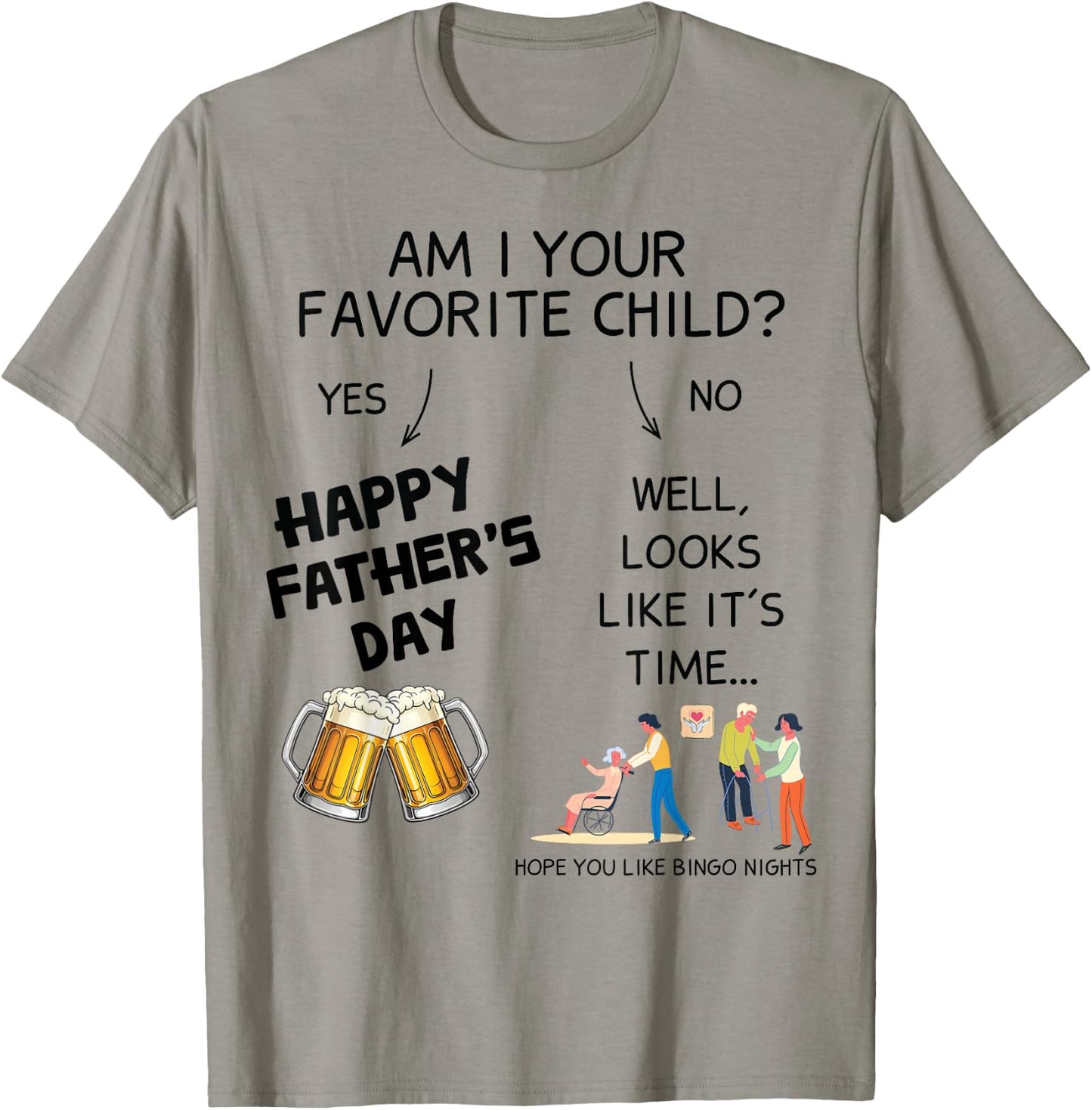 Father's Day Funny Favorite Child Nursing Home Humor Dad T-Shirt - T-Shirt | Sand