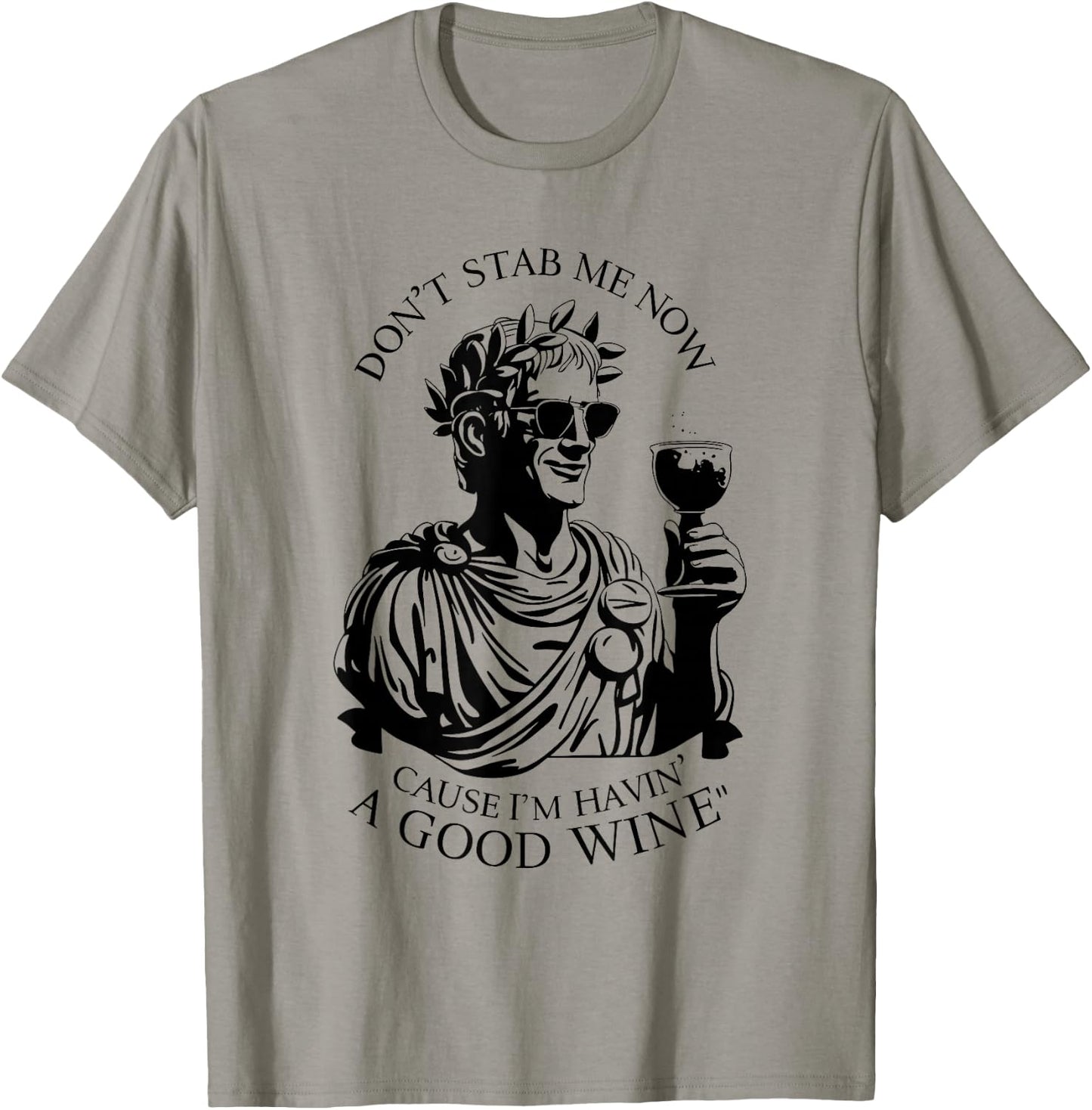 Julius Caesar Stab Wine Quote, LARP Roman Empire T-Shirt - T-Shirt | Sand