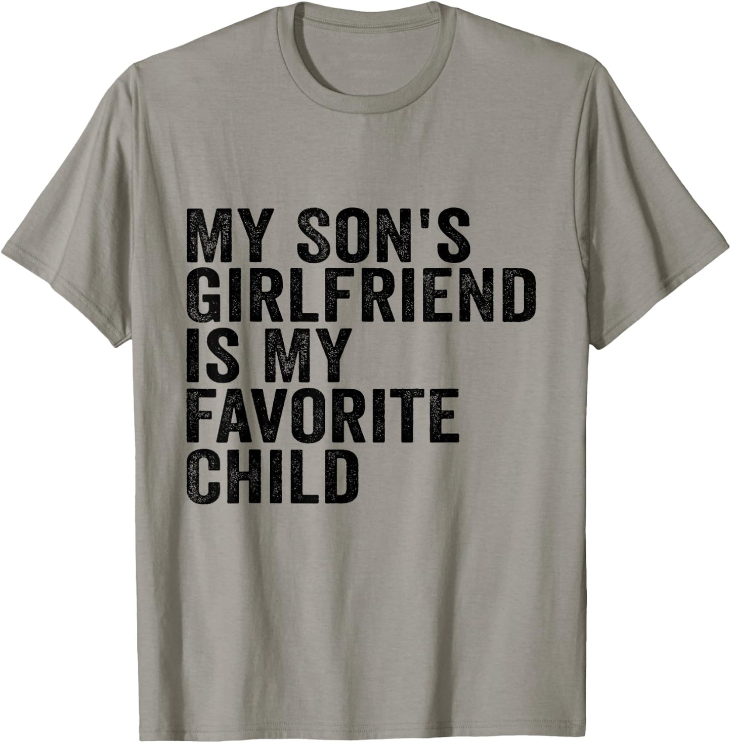 My Son's Girlfriend is My Favorite Child T-Shirt - T-Shirt | Sand