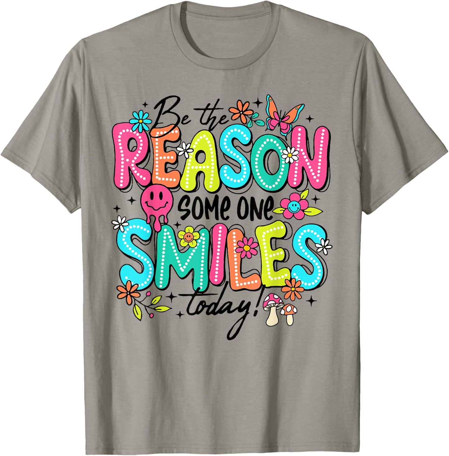 Be The Reason Someone Smiles Today Kind Positive Affirmation T-Shirt - T-Shirt | Sand