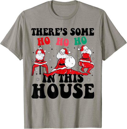 Groovy There's Some Ho Ho Ho In This House Santa Christmas T-Shirt - T-Shirt | Sand