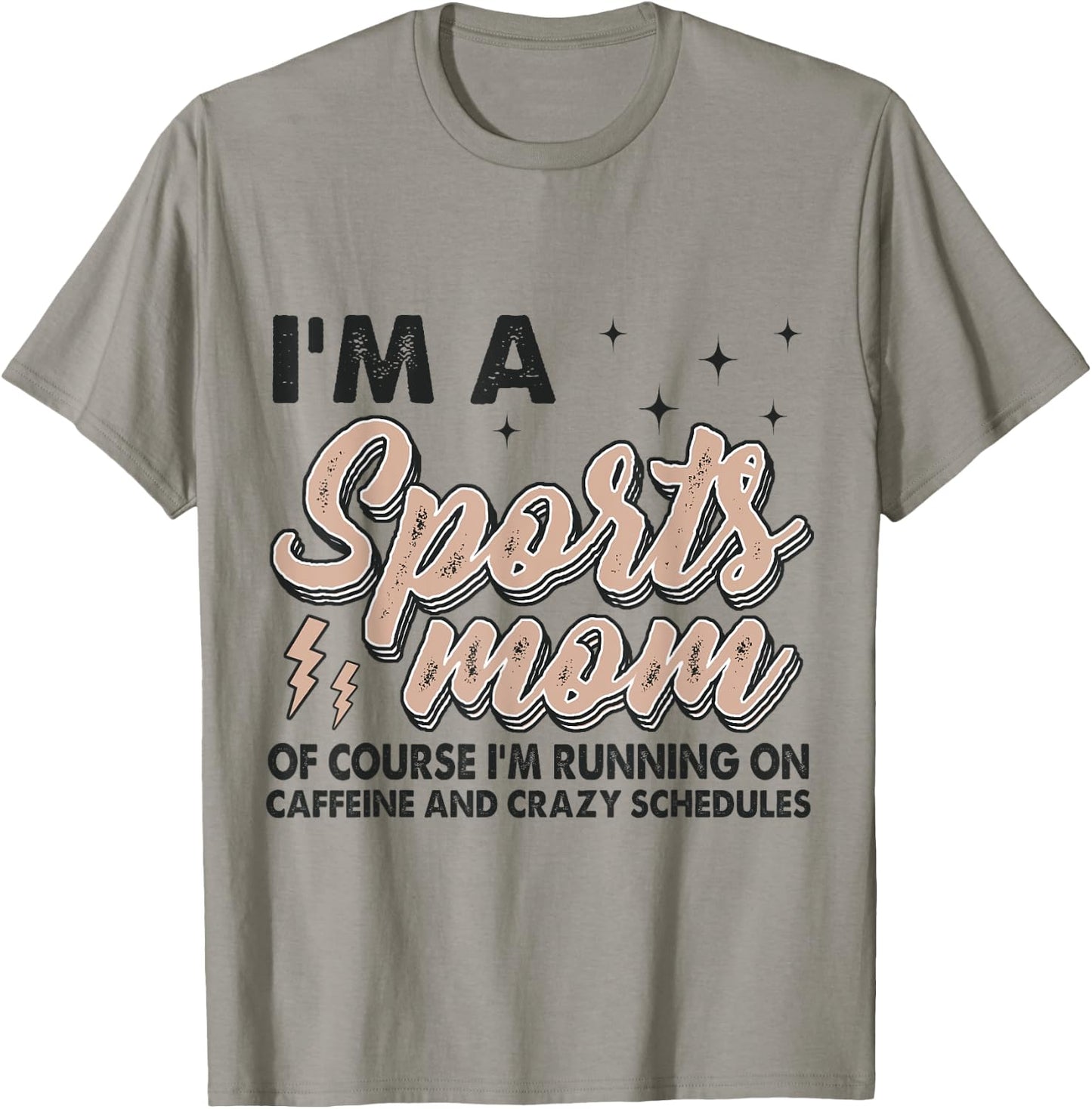 I'm A Sports Mom Of Course I'm Running On Coffee T-Shirt - T-Shirt | Sand