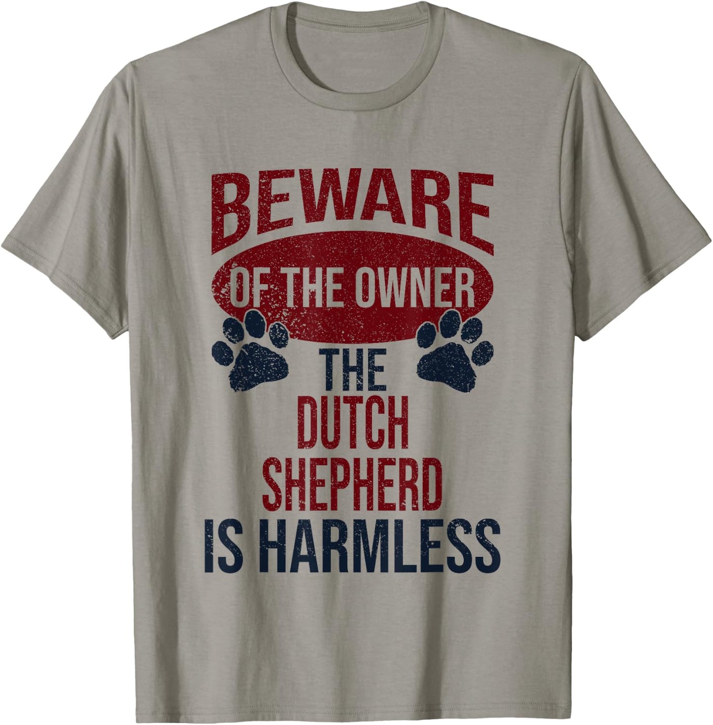 Beware - Dog Dad Dog Mom Dutch Shepherd Dog Owner T-Shirt - T-Shirt | Sand