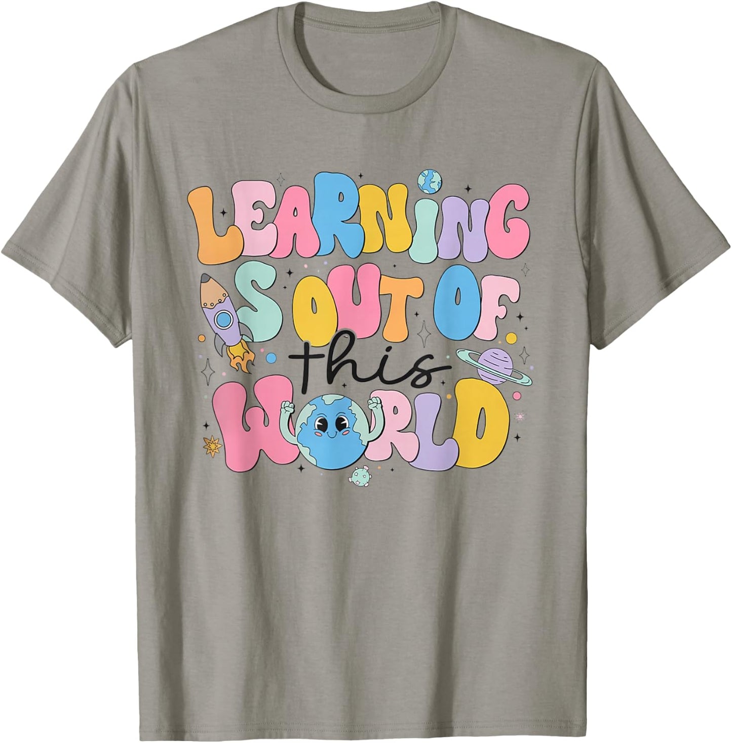 Learning Is Out Of This World Solar System Science Teacher T-Shirt - T-Shirt | Sand