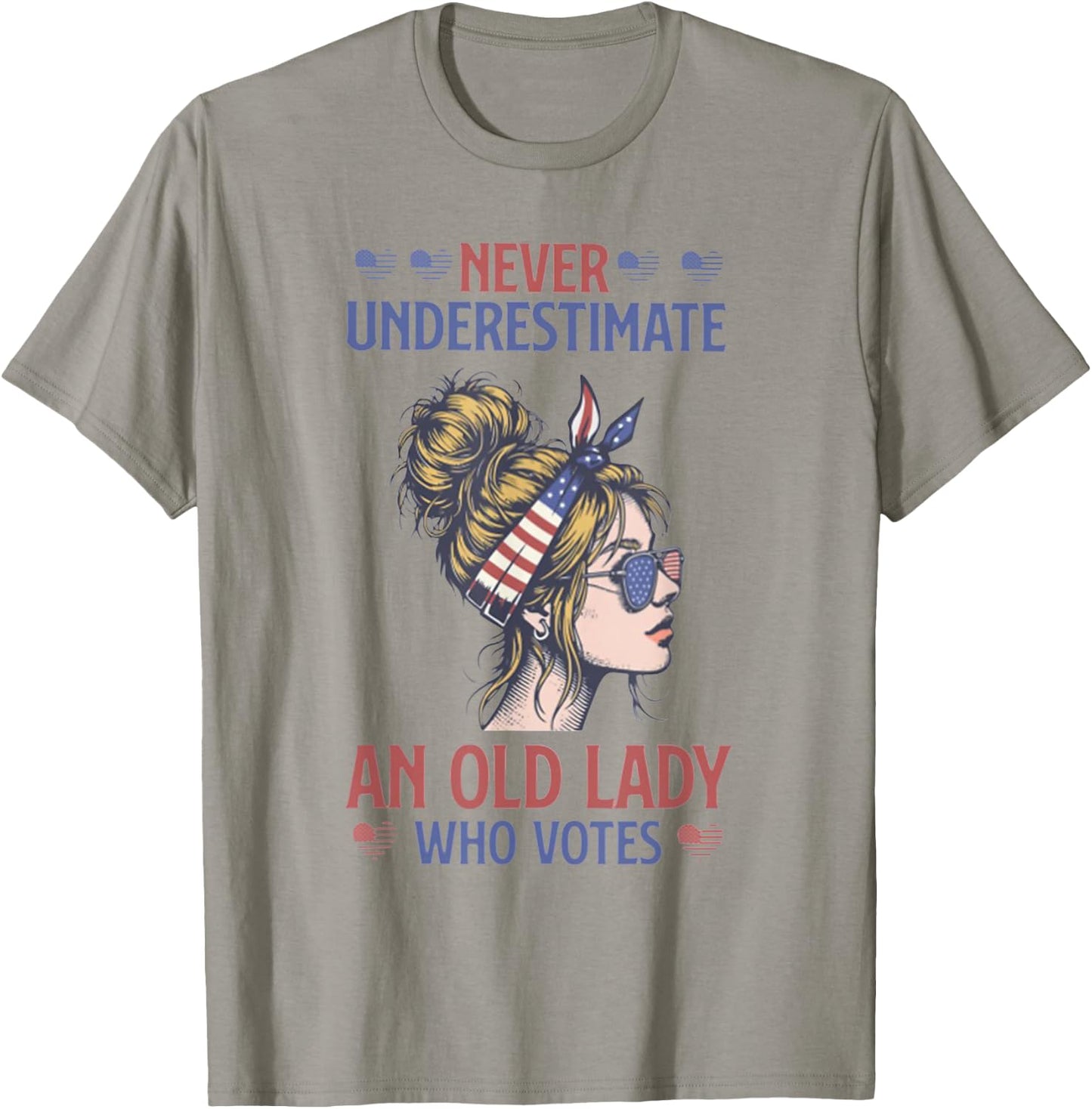 Never Underestimate An Old Lady Who Votes Feminist T-Shirt - T-Shirt | Sand