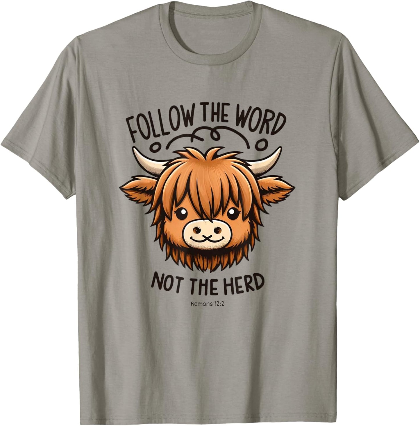 Christian Romans-12:2, FOLLOW THE WORD NOT THE HERD T-Shirt - T-Shirt | Sand