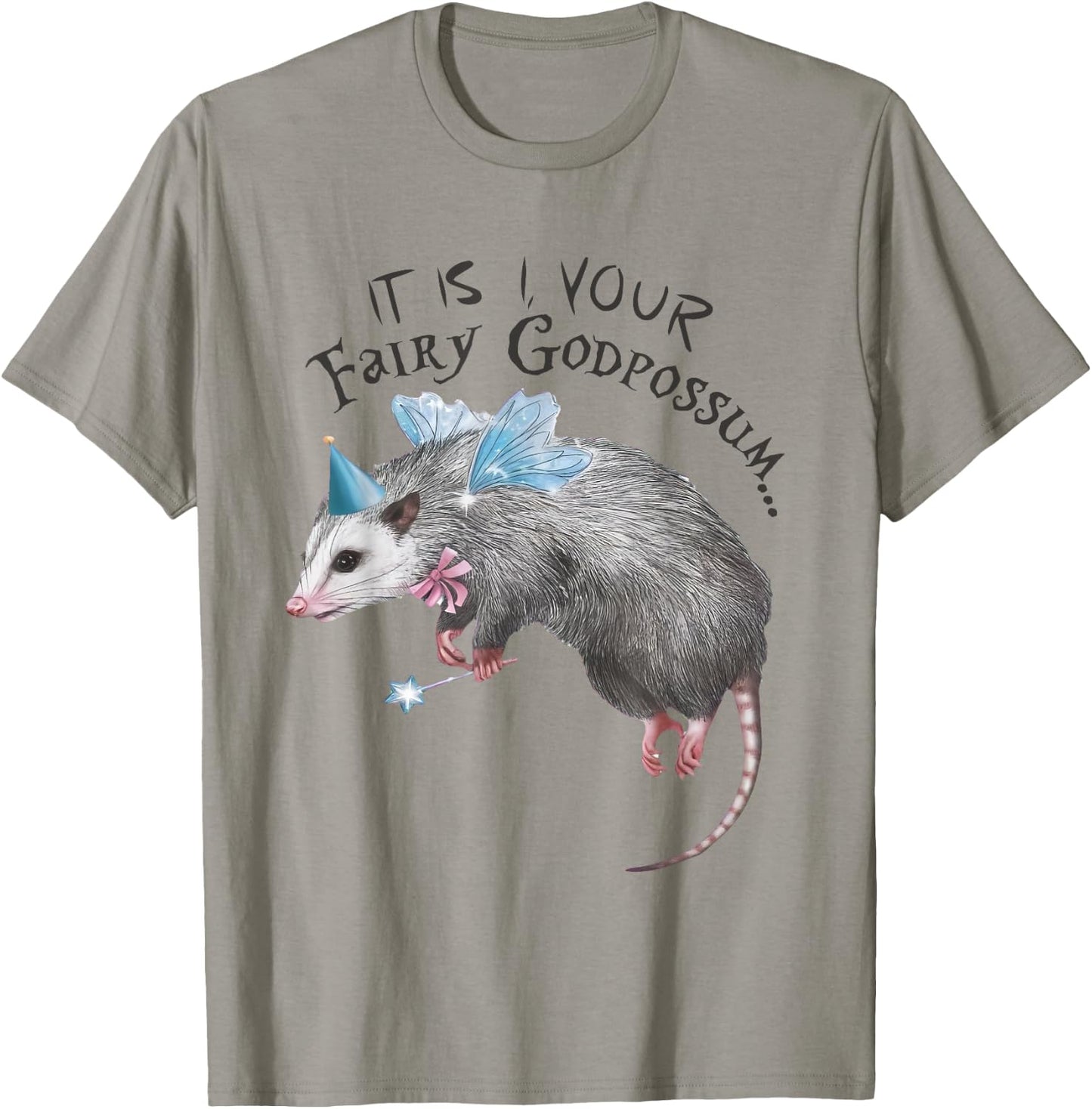 Funny Opossum It Is I Your Fairy Godpossum Women Girls T-Shirt - T-Shirt | Sand