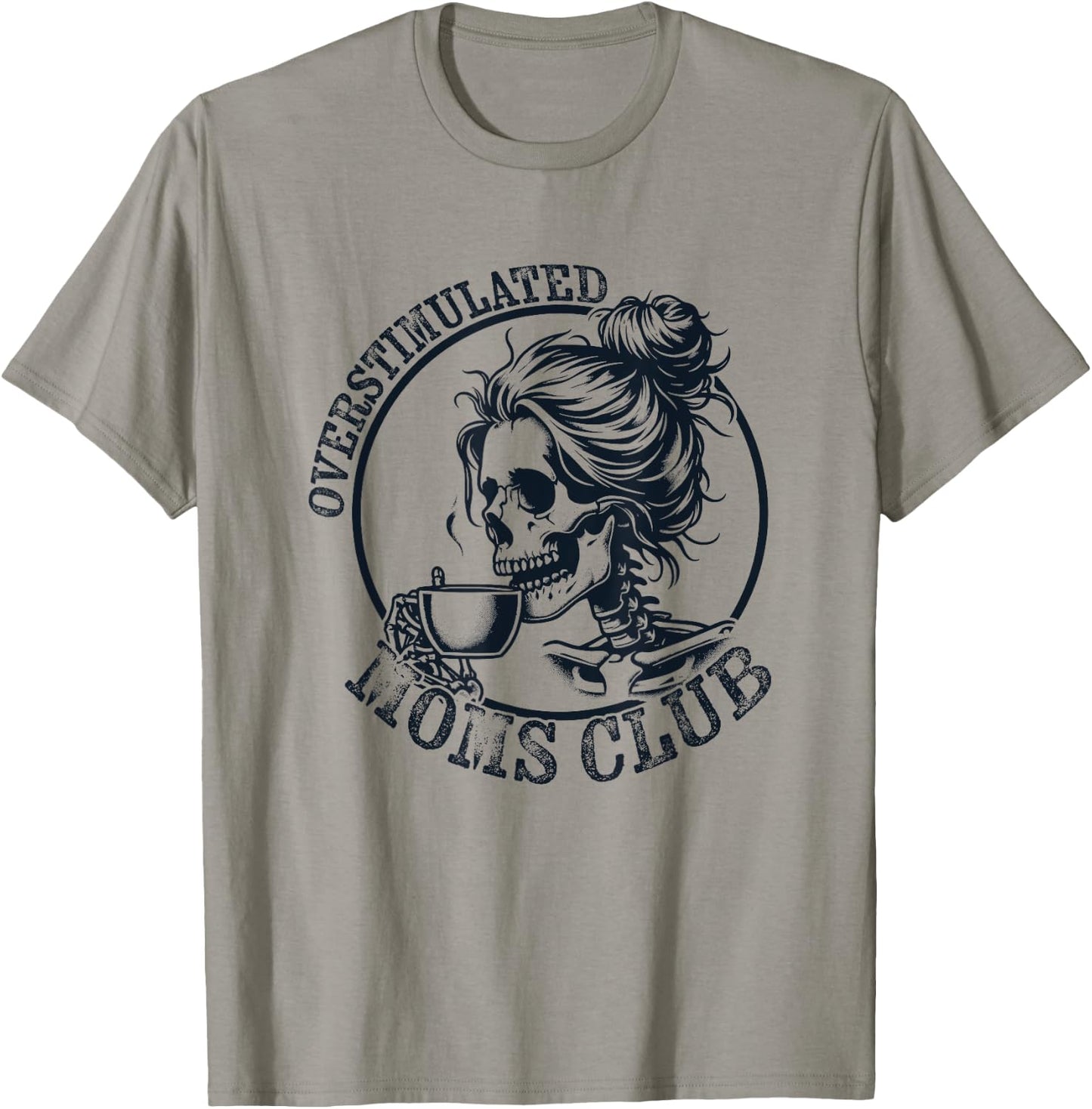 Funny Mothers Day Overstimulated Moms Club T-Shirt - T-Shirt | Sand