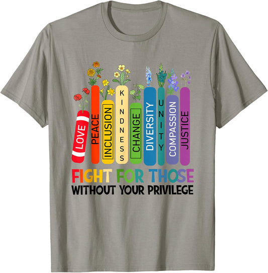 Women Book Flower Fight for Those Without Your Privilege T-Shirt - T-Shirt | Sand