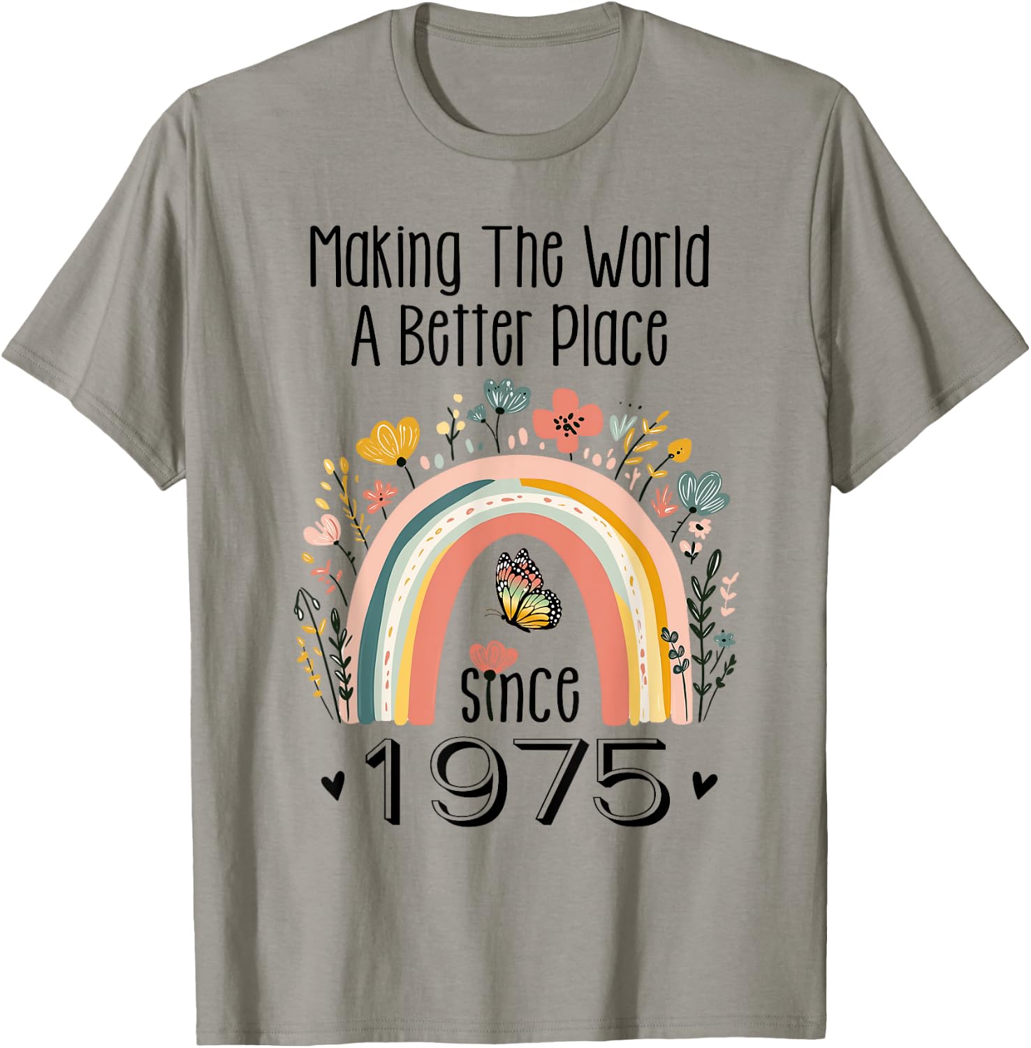 50th Birthday Making The World A Better Place Since 1975 T-Shirt - T-Shirt | Sand