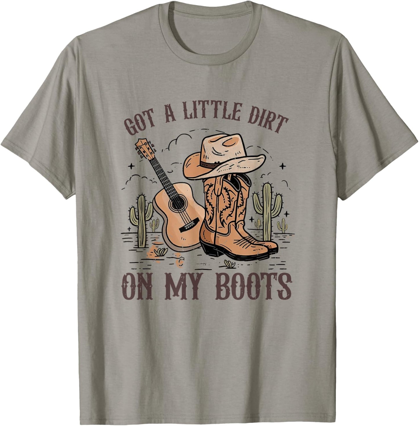 Got A Little Dirt On My Boots Cowgirl Hat Western Country T-Shirt - T-Shirt | Sand
