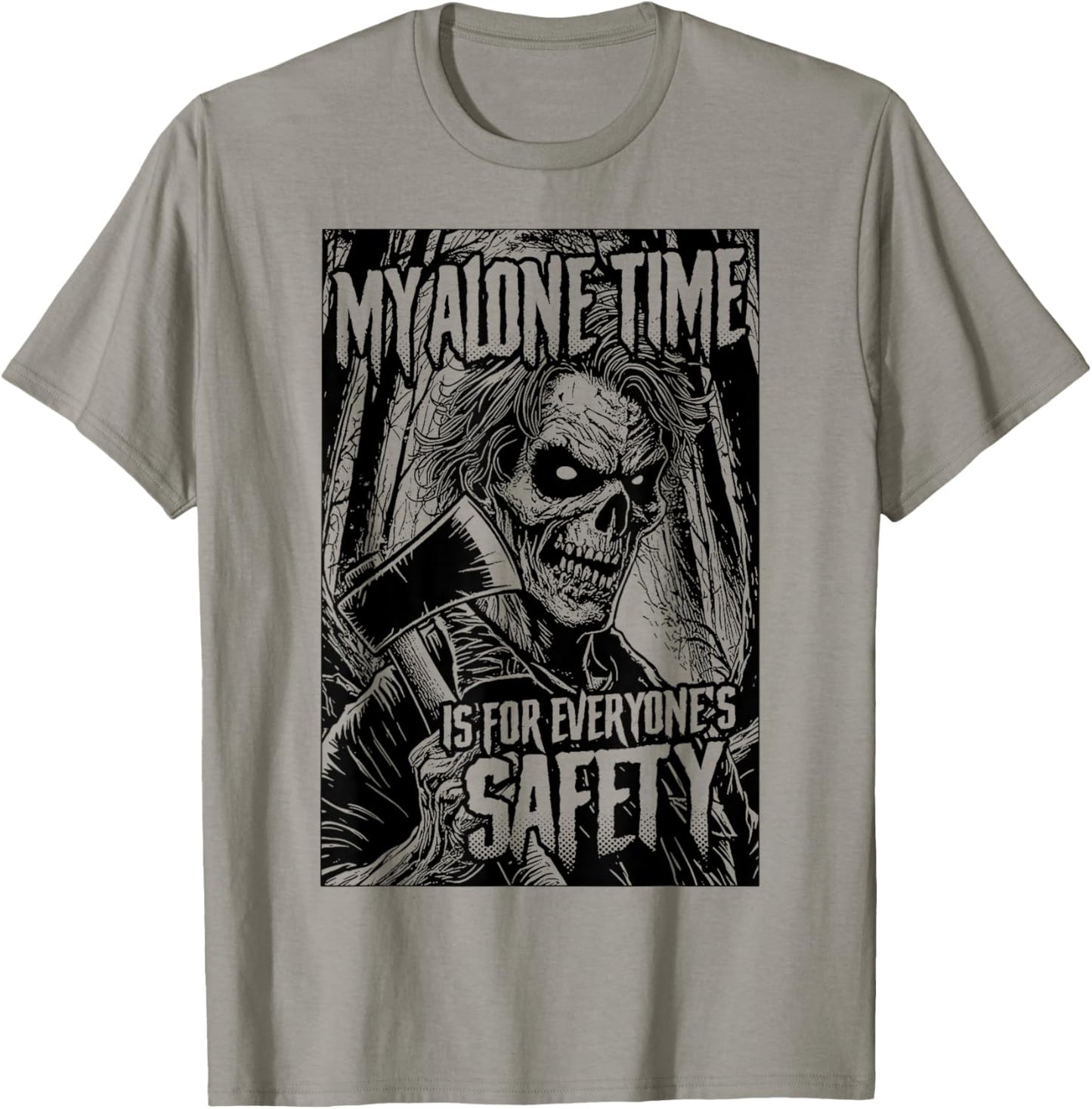 My Alone Time Is For Everyone's Safety Serial Killer Horror T-Shirt - T-Shirt | Sand