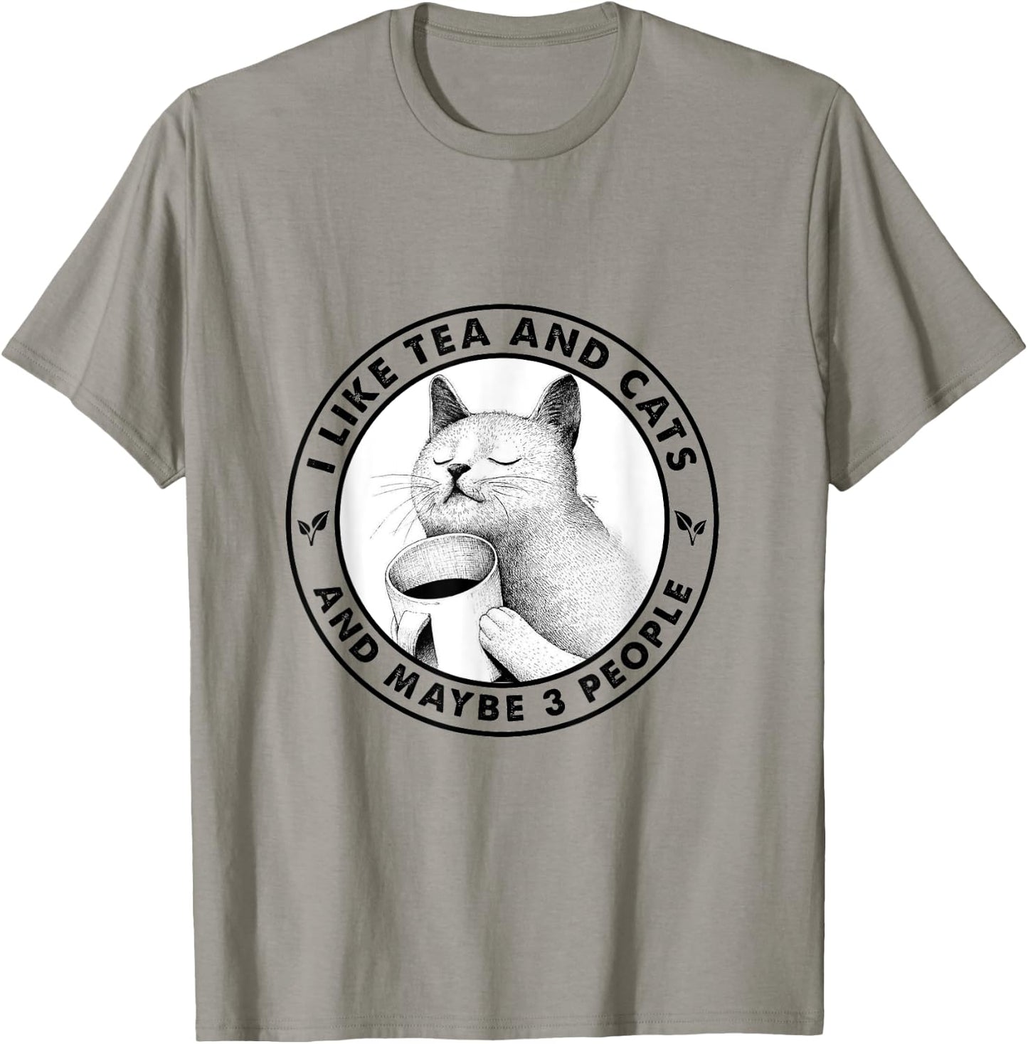 I Like Cats And Tea And Maybe 3 People Tea Drinking T-Shirt - T-Shirt | Sand