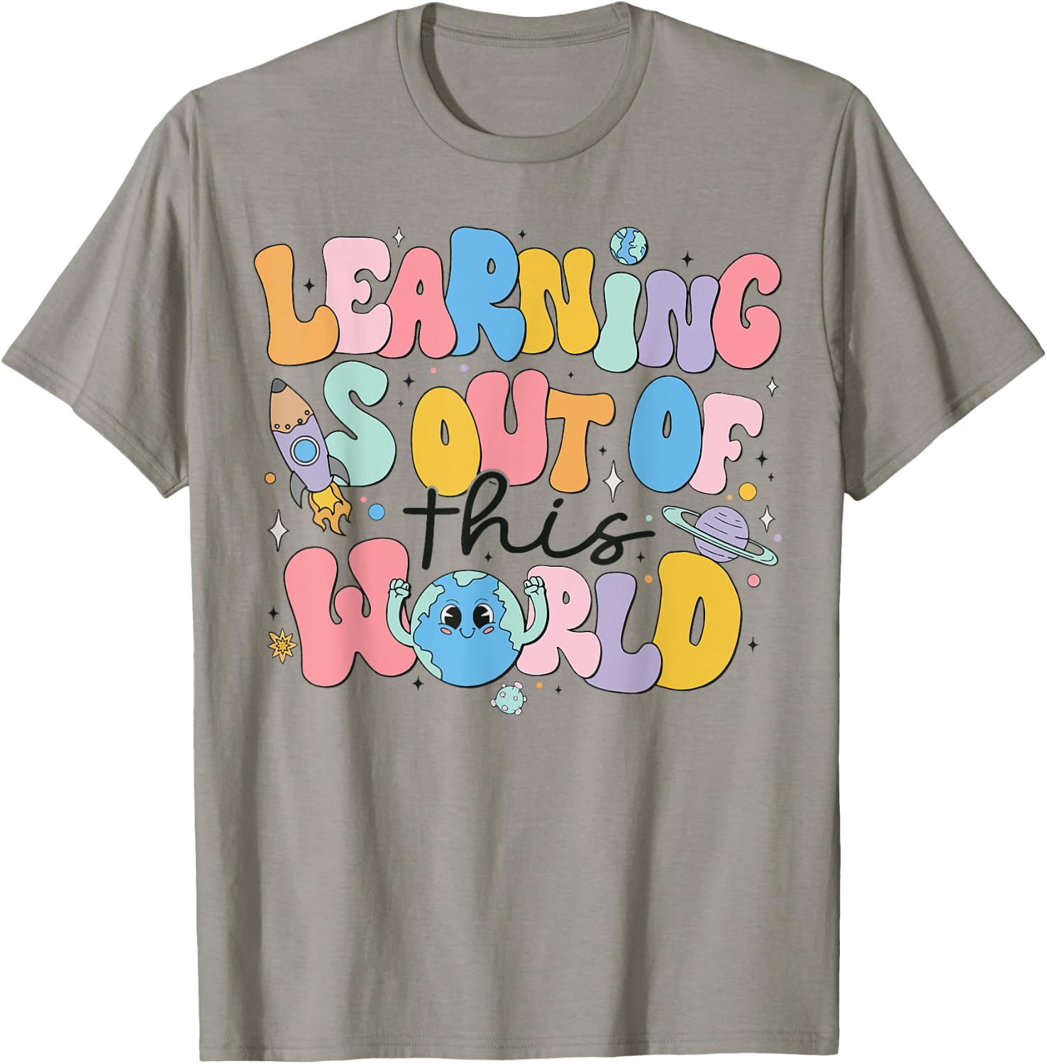 Learning Is Out Of This World Solar System Science Teacher Men Women Kids T-Shirt - T-Shirt | Sand