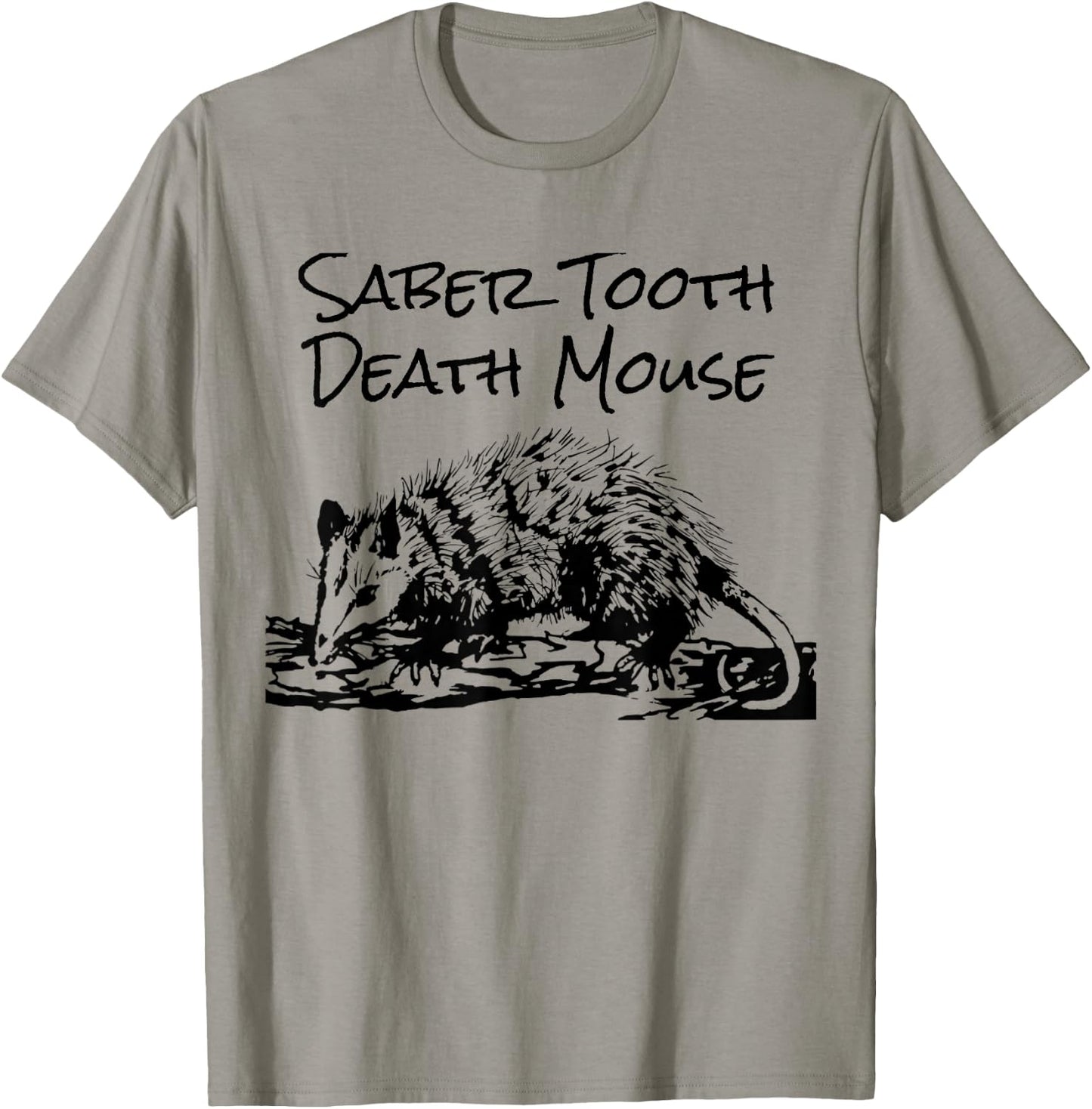 Funny Saber Tooth Death Mouse Opossum Lover Joke T-Shirt - T-Shirt | Sand