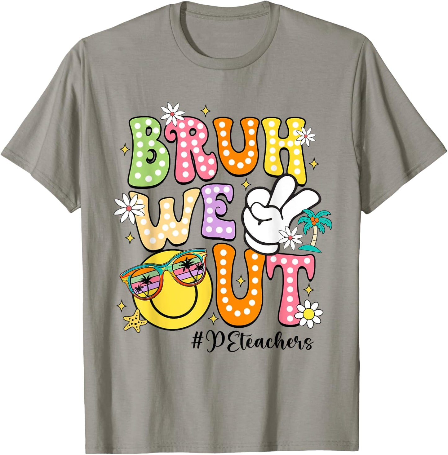 Groovy Bruh We Out PE Teachers Last Day Of School Women T-Shirt - T-Shirt | Sand