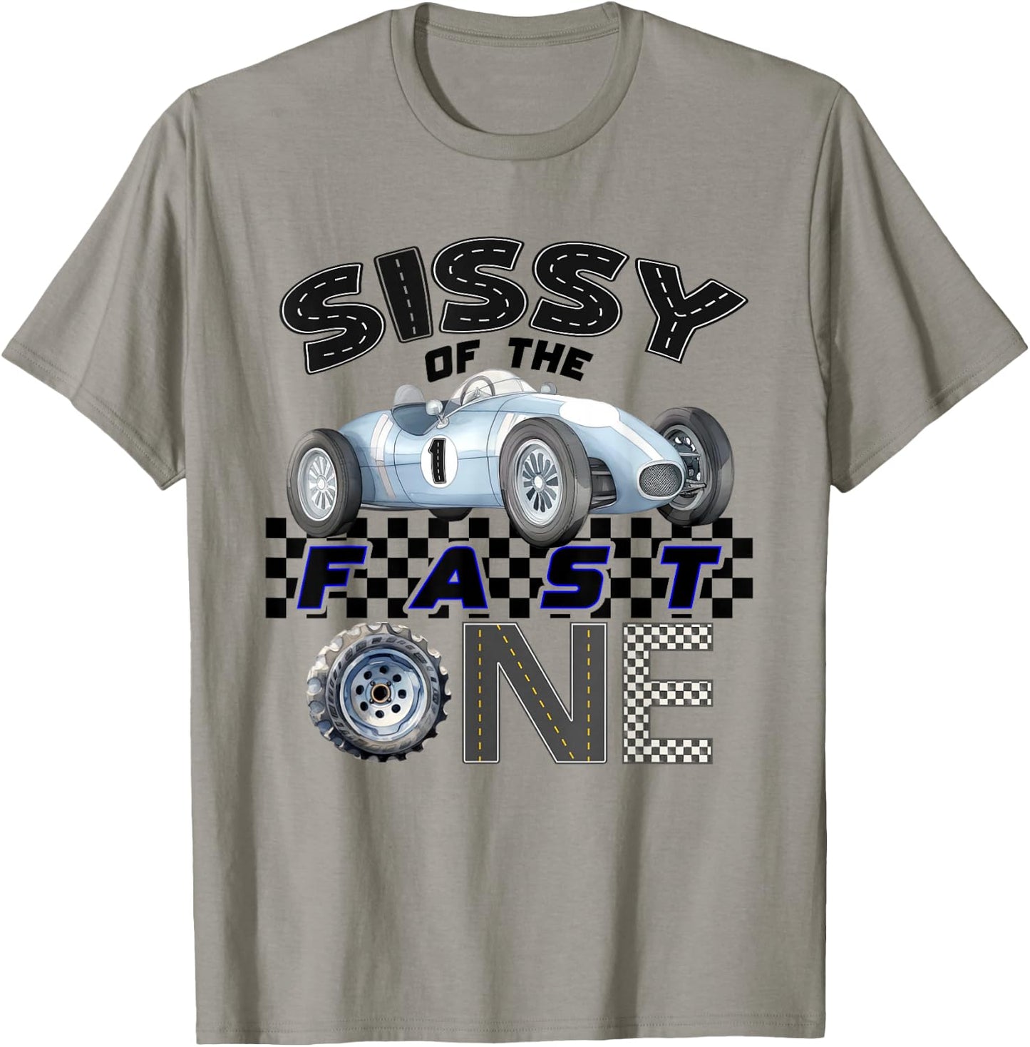 Sissy of The Fast One Birthday 1st Race Car Family T-Shirt - T-Shirt | Sand
