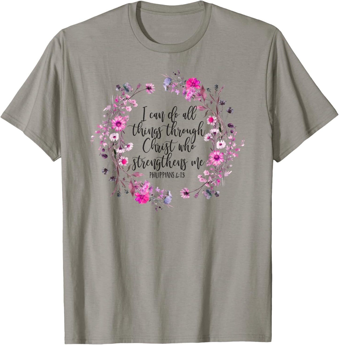 Philippians 4:13 Bible Scripture All things through Christ T-Shirt - T-Shirt | Sand