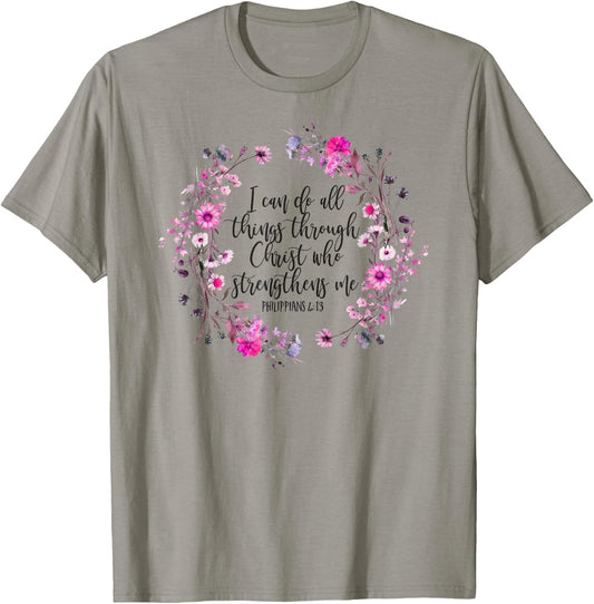 Philippians 4:13 Bible Scripture All things through Christ T-Shirt - T-Shirt | Sand