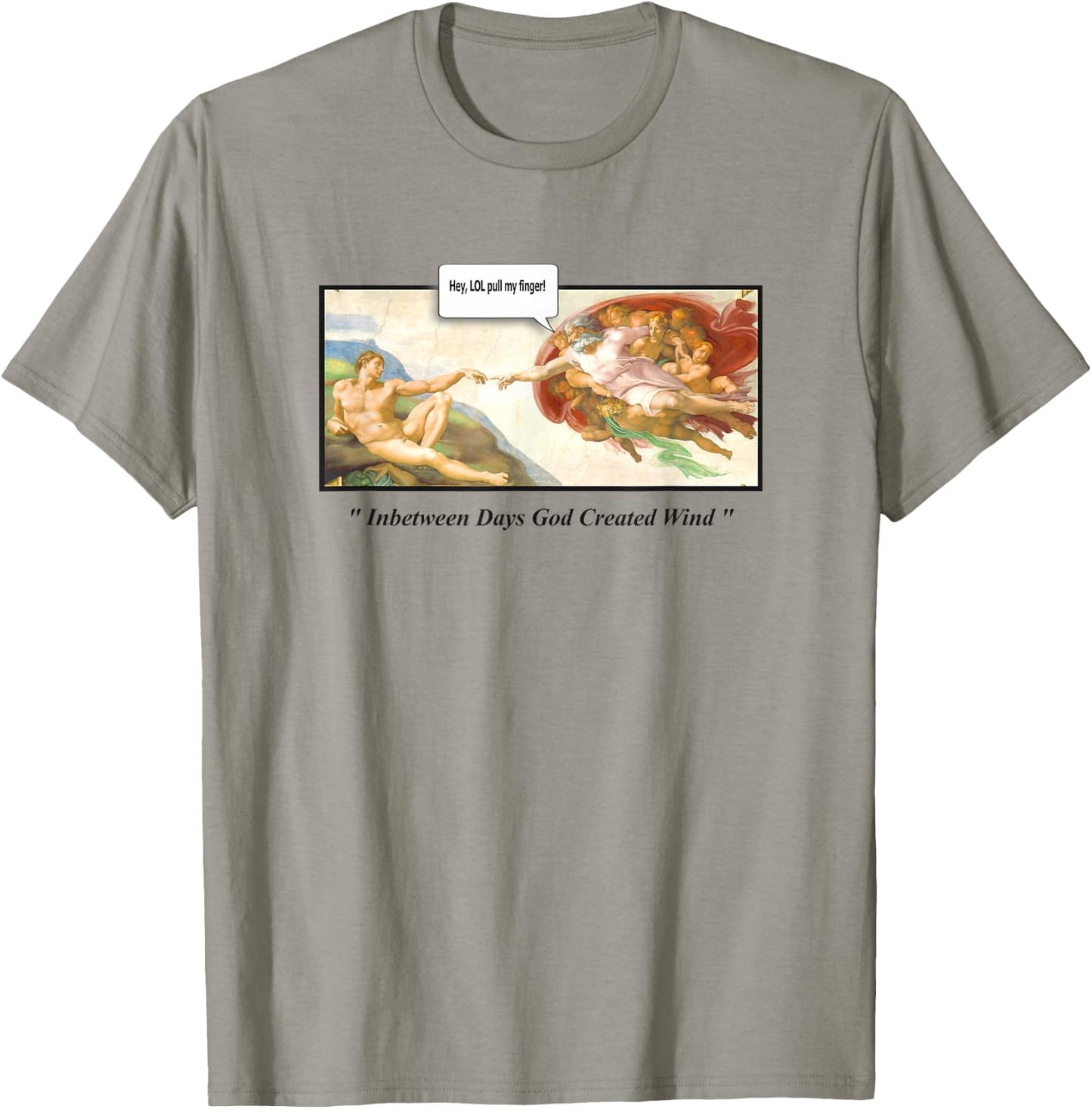 Creation of Adam LOL Pull my Finger "God Created The Wind" T-Shirt - T-Shirt | Sand