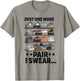Just One More Pair I Swear Funny Sneakerhead Shoe Lover T-Shirt - T-Shirt | Sand