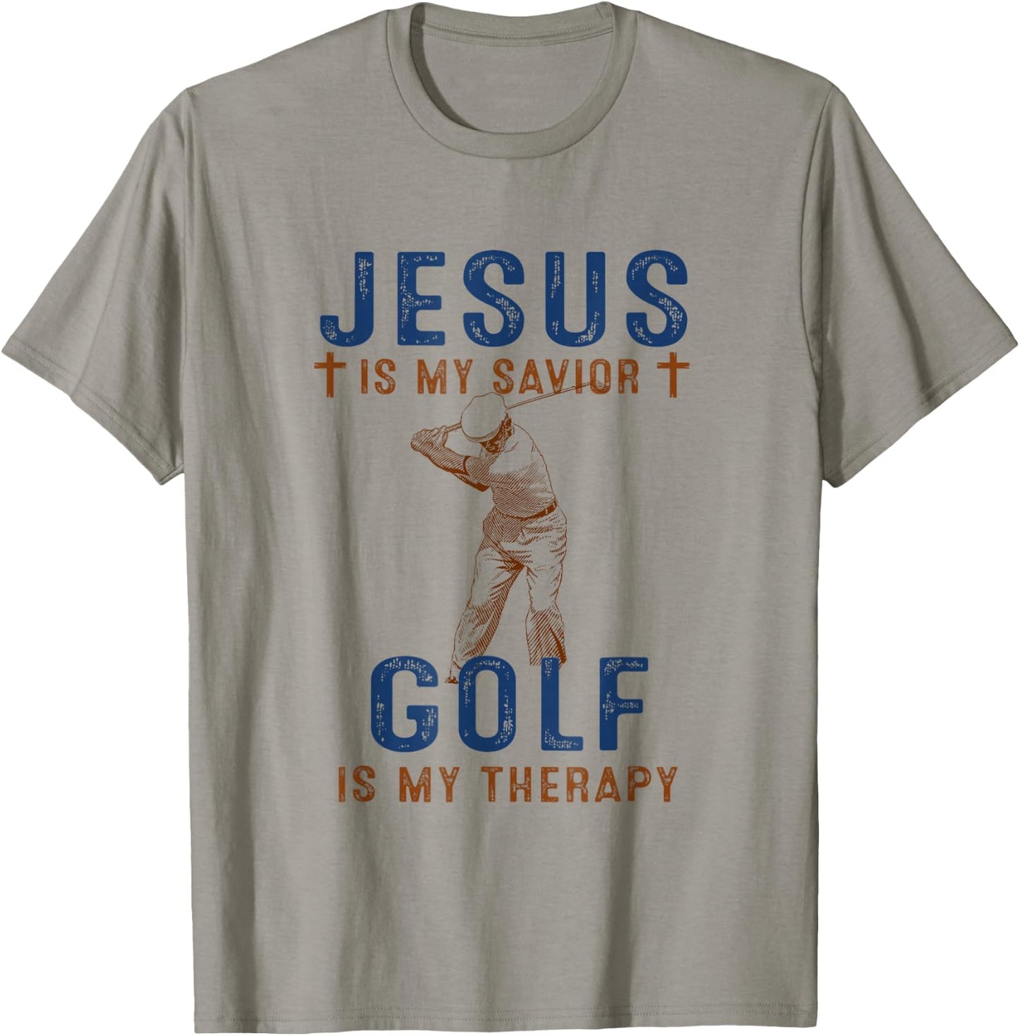 Jesus is My Savior Golf is My Therapy Funny Golf Lover Gift T-Shirt - T-Shirt | Sand