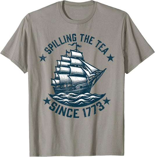 Funny 4th of July Spilling The Tea Since 1773 Independence T-Shirt - T-Shirt | Sand