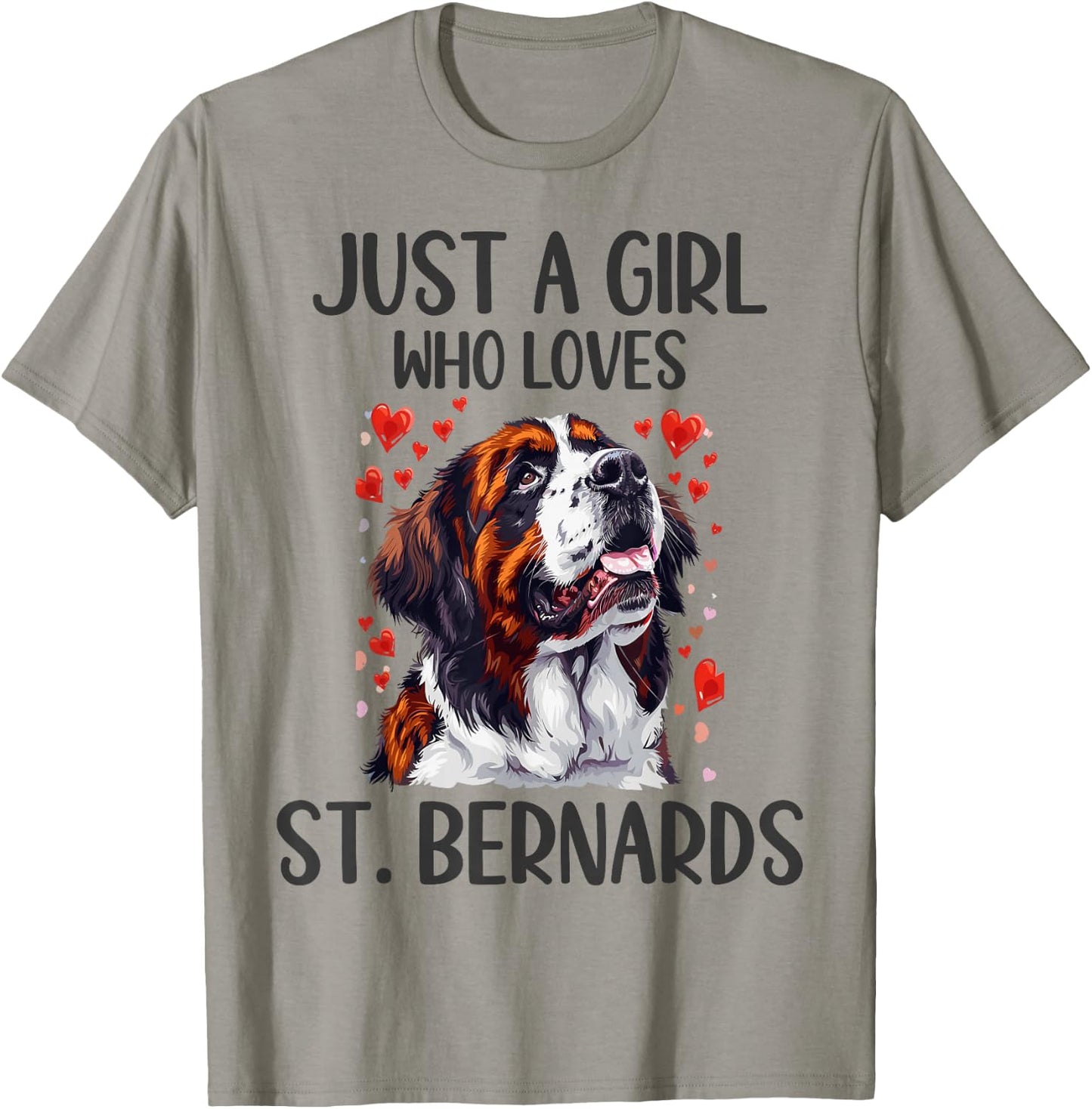 Just a Girl Who Loves St Bernards Funny Saint Bernard Owner T-Shirt - T-Shirt | Sand