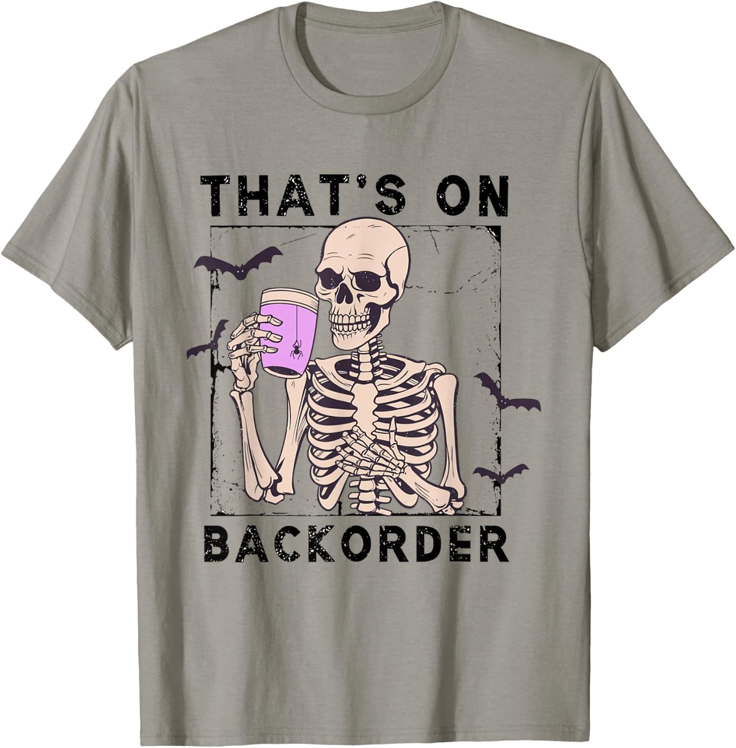 Funny Halloween Pharmacy Tech Skeleton That's Backorder T-Shirt - T-Shirt | Sand
