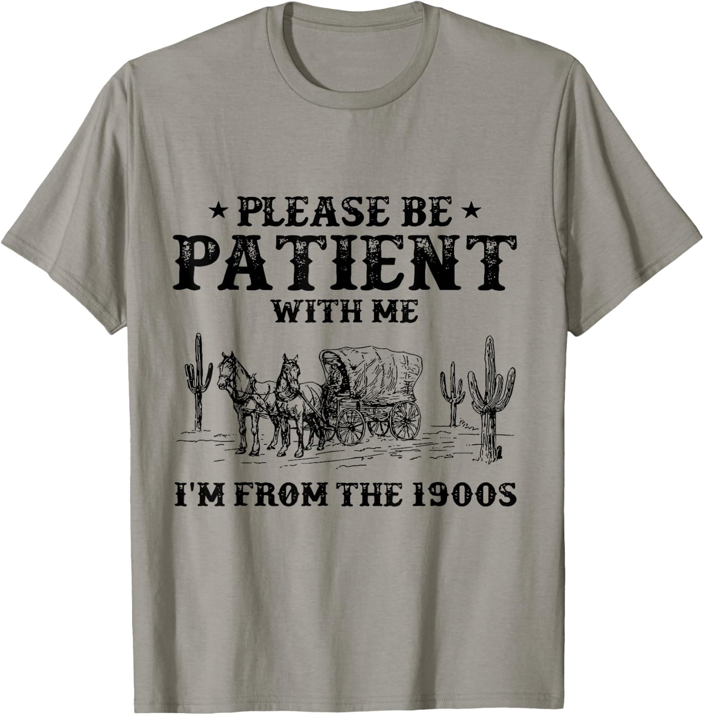 Please Be Patient with Me I'm From the 1900s vintage trendy T-Shirt - T-Shirt | Sand