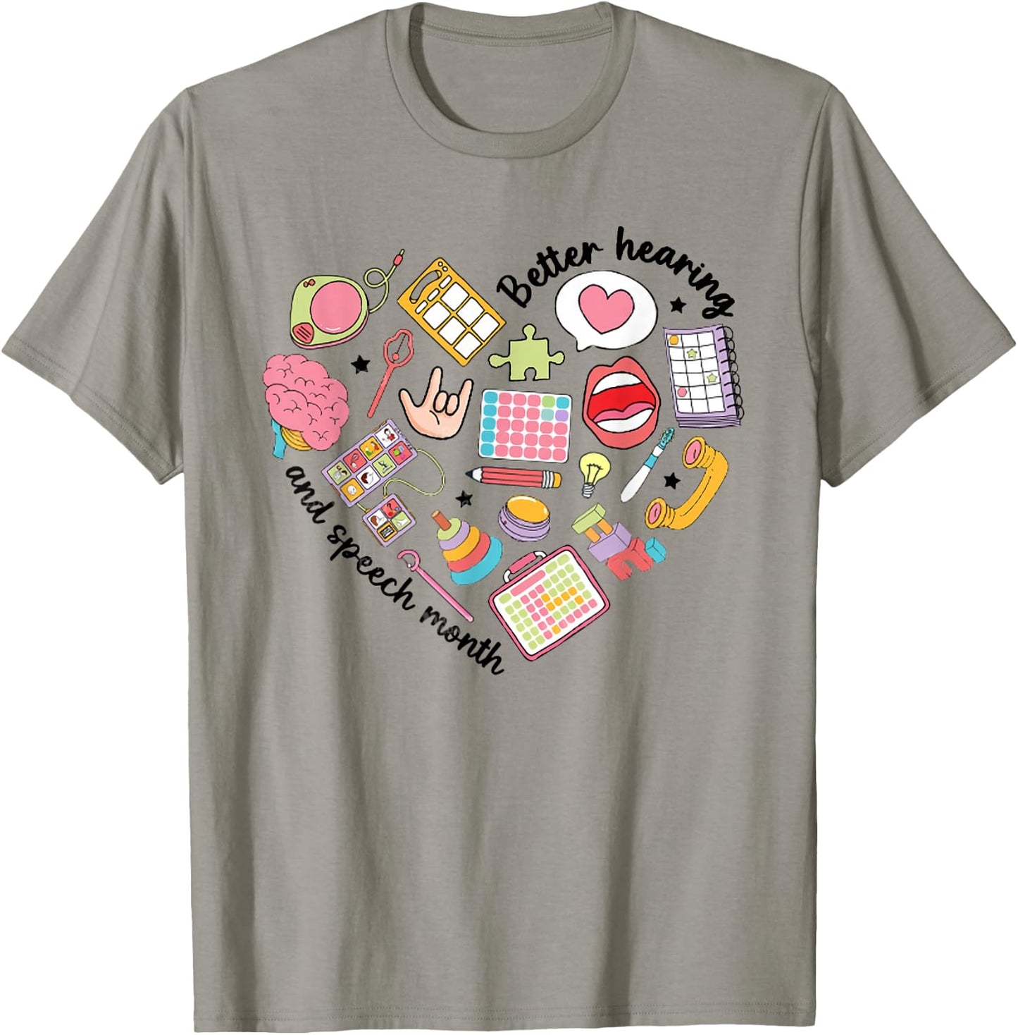Better Speech Hearing Month Speech Therapy SLP Graduation T-Shirt - T-Shirt | Sand