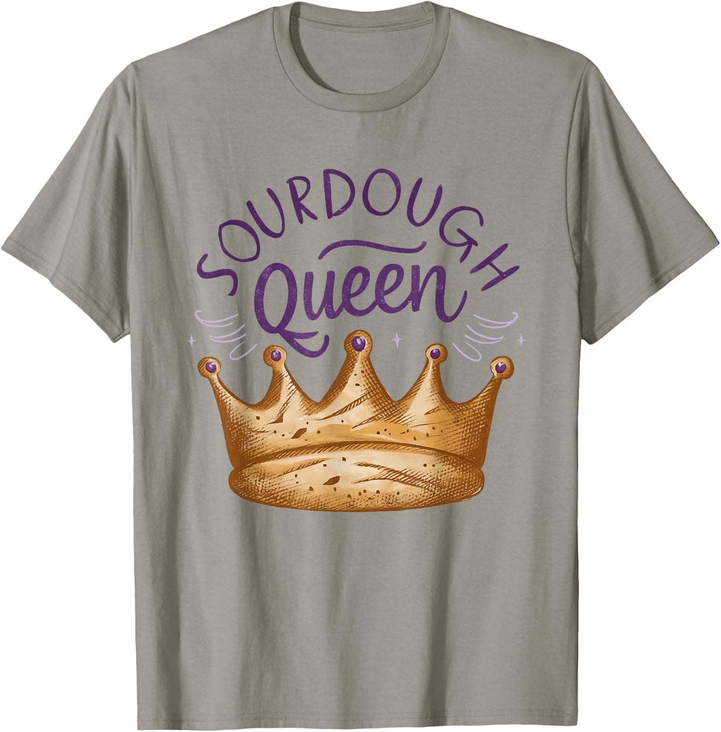 Sourdough Queen Baking Bread Women Mom Girl Chef Baker T-Shirt - T-Shirt | Sand