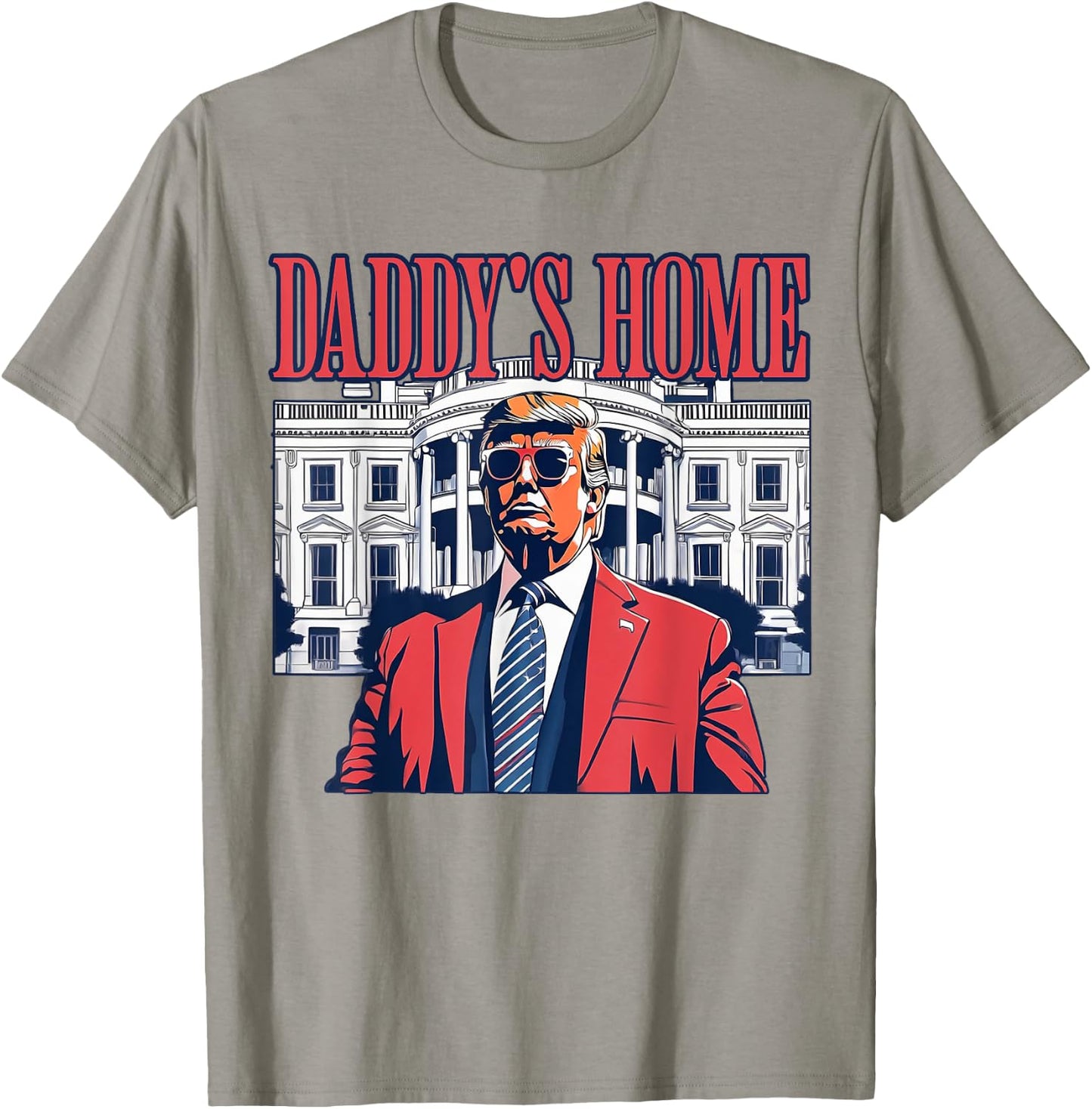 Daddys Home Shirt, White House Trump 2024 T-Shirt - T-Shirt | Sand