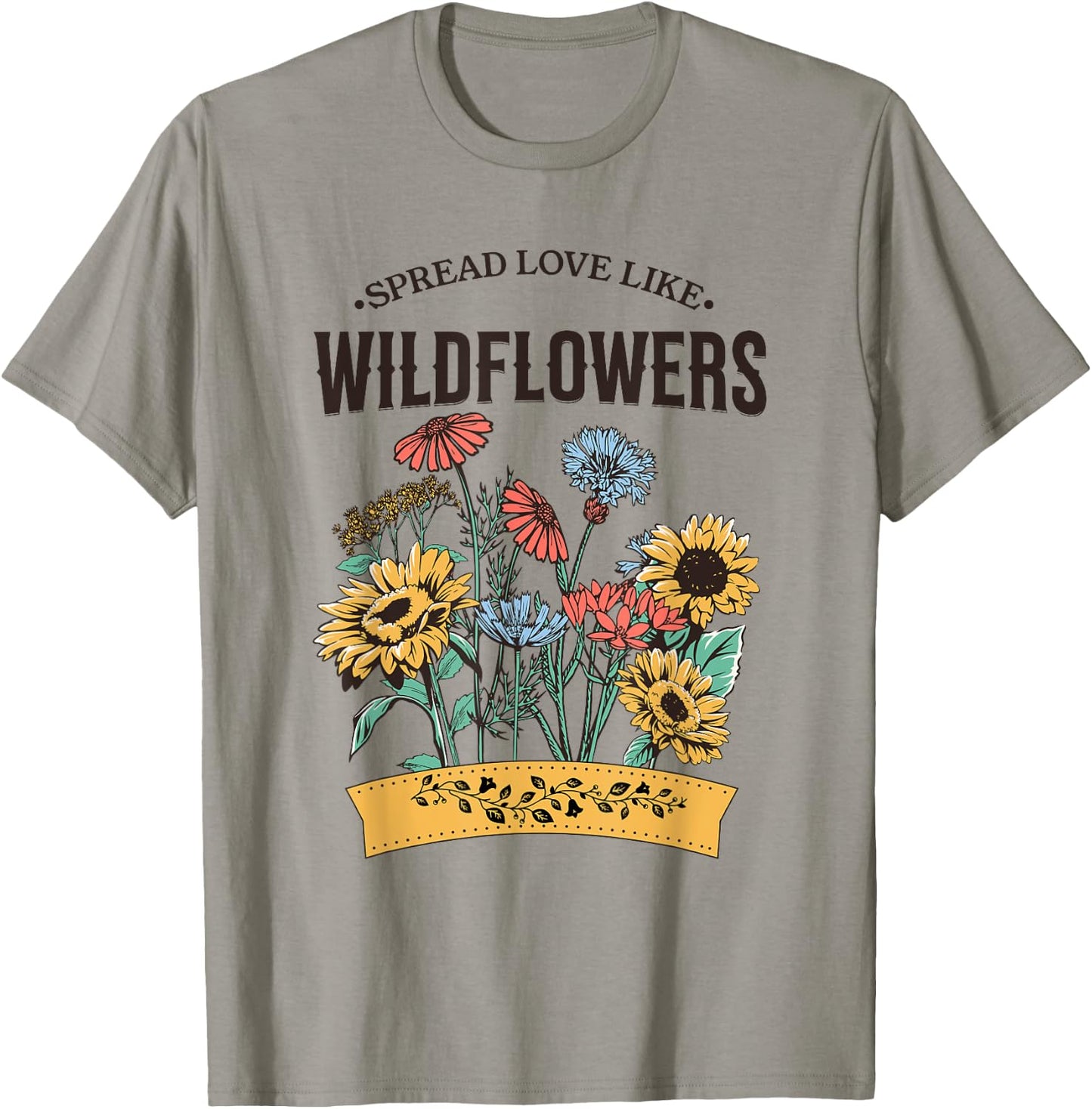 Spread Love Like Wildflowers T-Shirt - T-Shirt | Sand