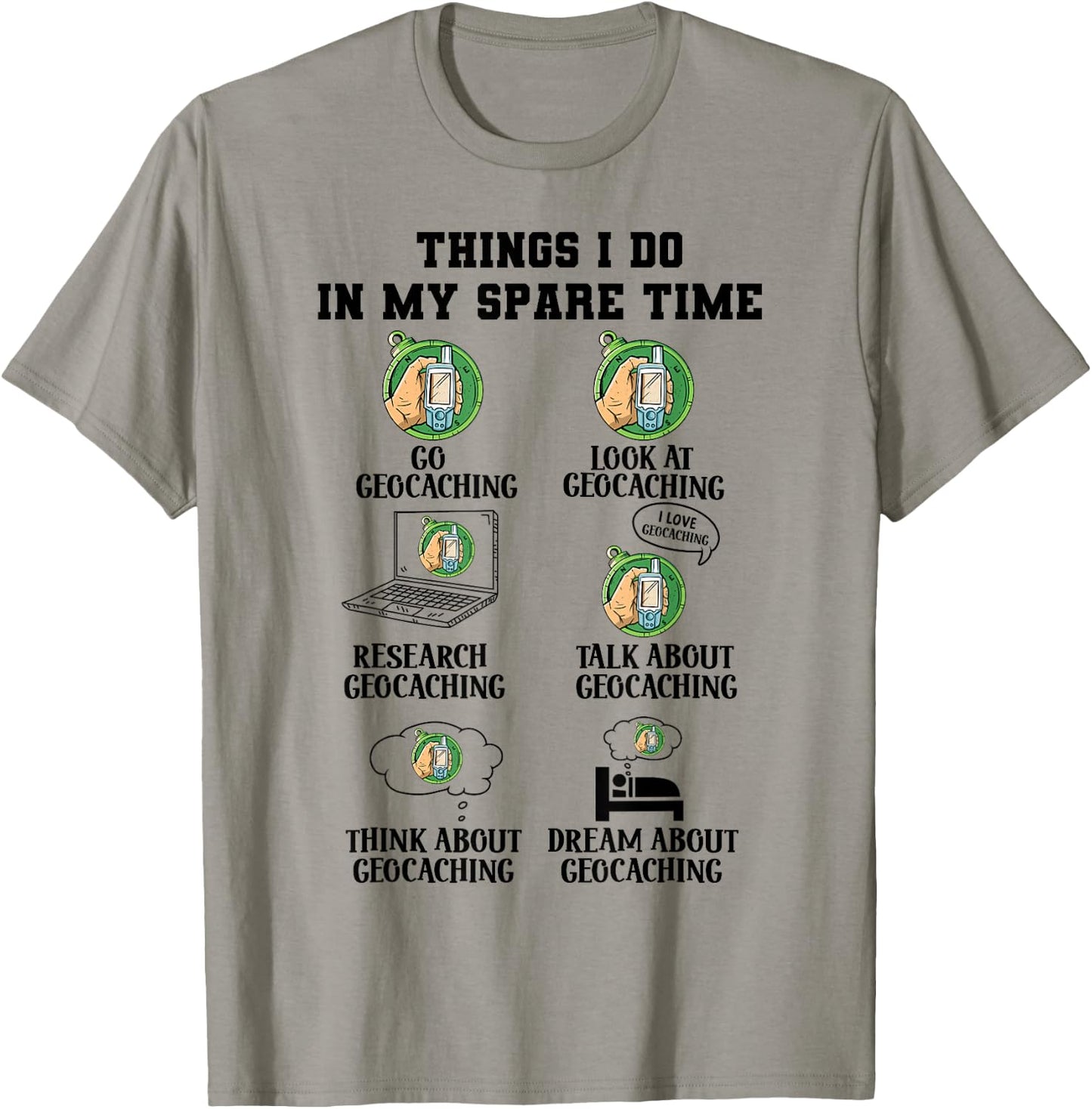 Things I Do in My Spare Time Geocaching Geocacher T-Shirt - T-Shirt | Sand