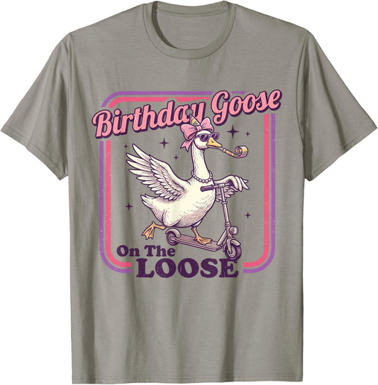 Birthday Goose On The Loose Funny Goose T-Shirt - T-Shirt | Sand