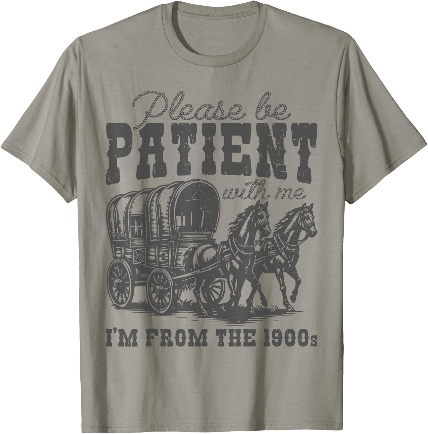 Please Be Patient with Me I'm From the 1900s vintage trendy T-Shirt - T-Shirt | Sand