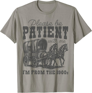 Please Be Patient with Me I'm From the 1900s vintage trendy T-Shirt - T-Shirt | Sand