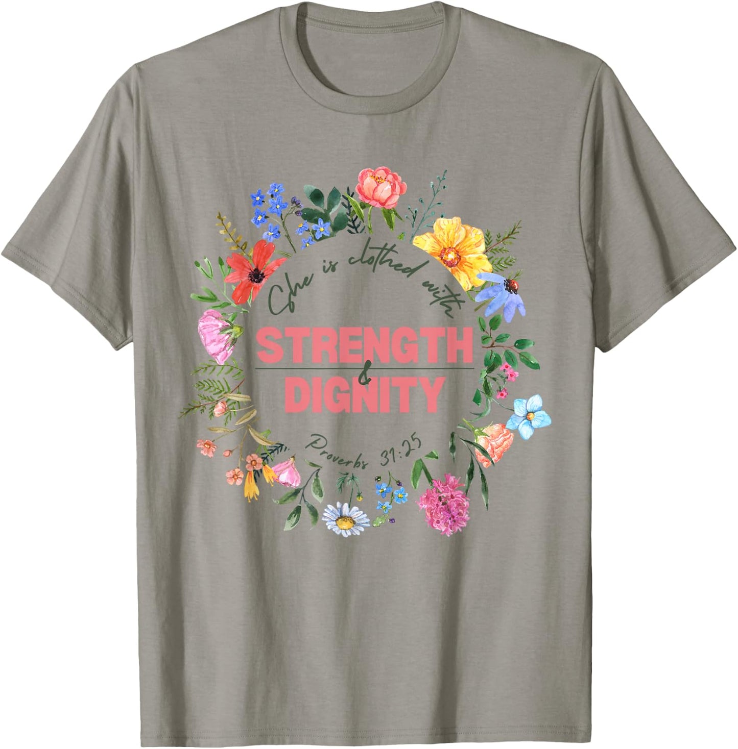 Women's Proverbs 31 She is Clothed with Strength & Dignity T-Shirt - T-Shirt | Sand