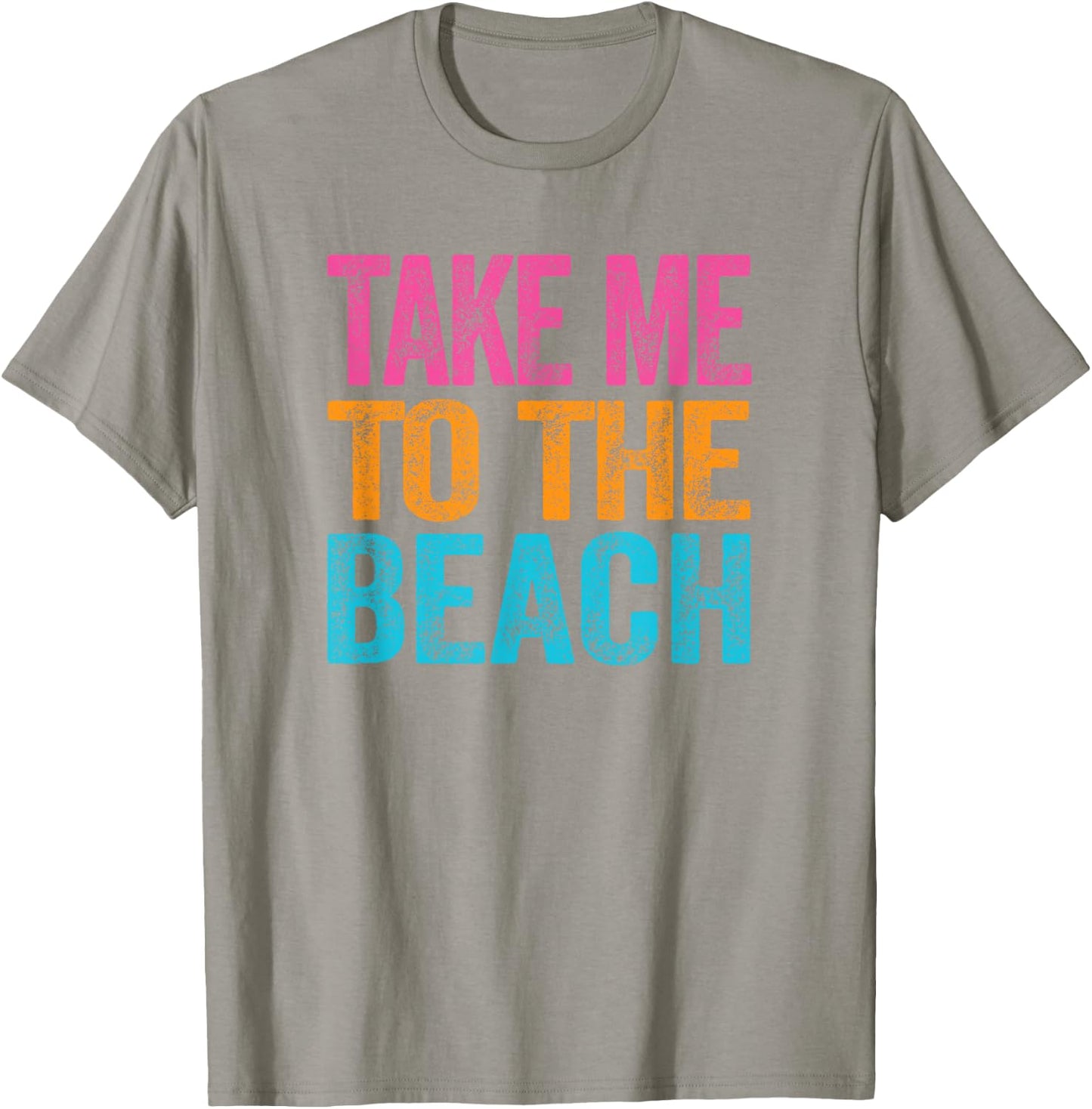 Take Me to the Beach Funny Vacation Quote Girls Retro T-Shirt - T-Shirt | Sand
