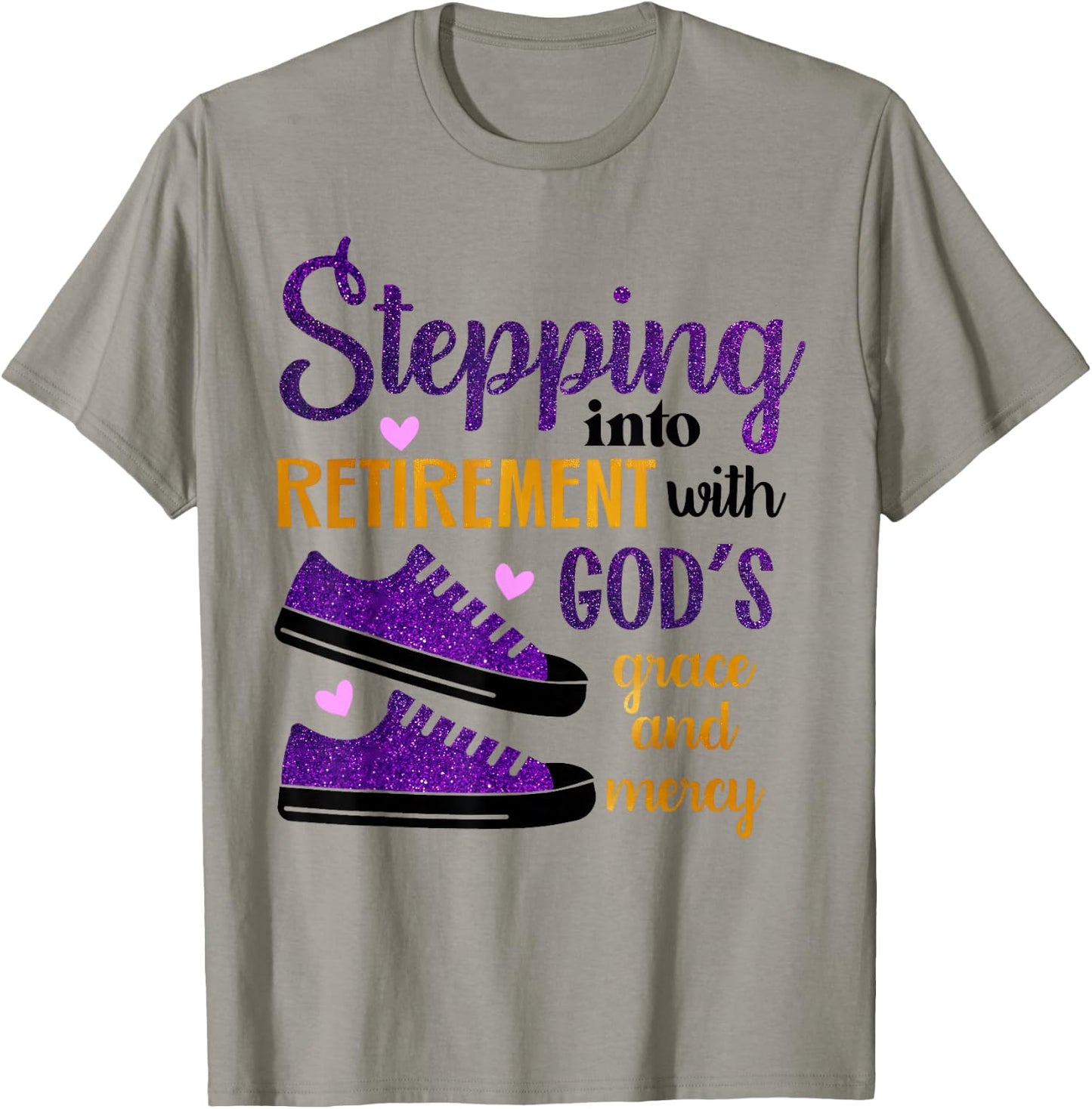 Stepping Into My Retirement With God's Grace And Mercy T-Shirt - T-Shirt | Sand