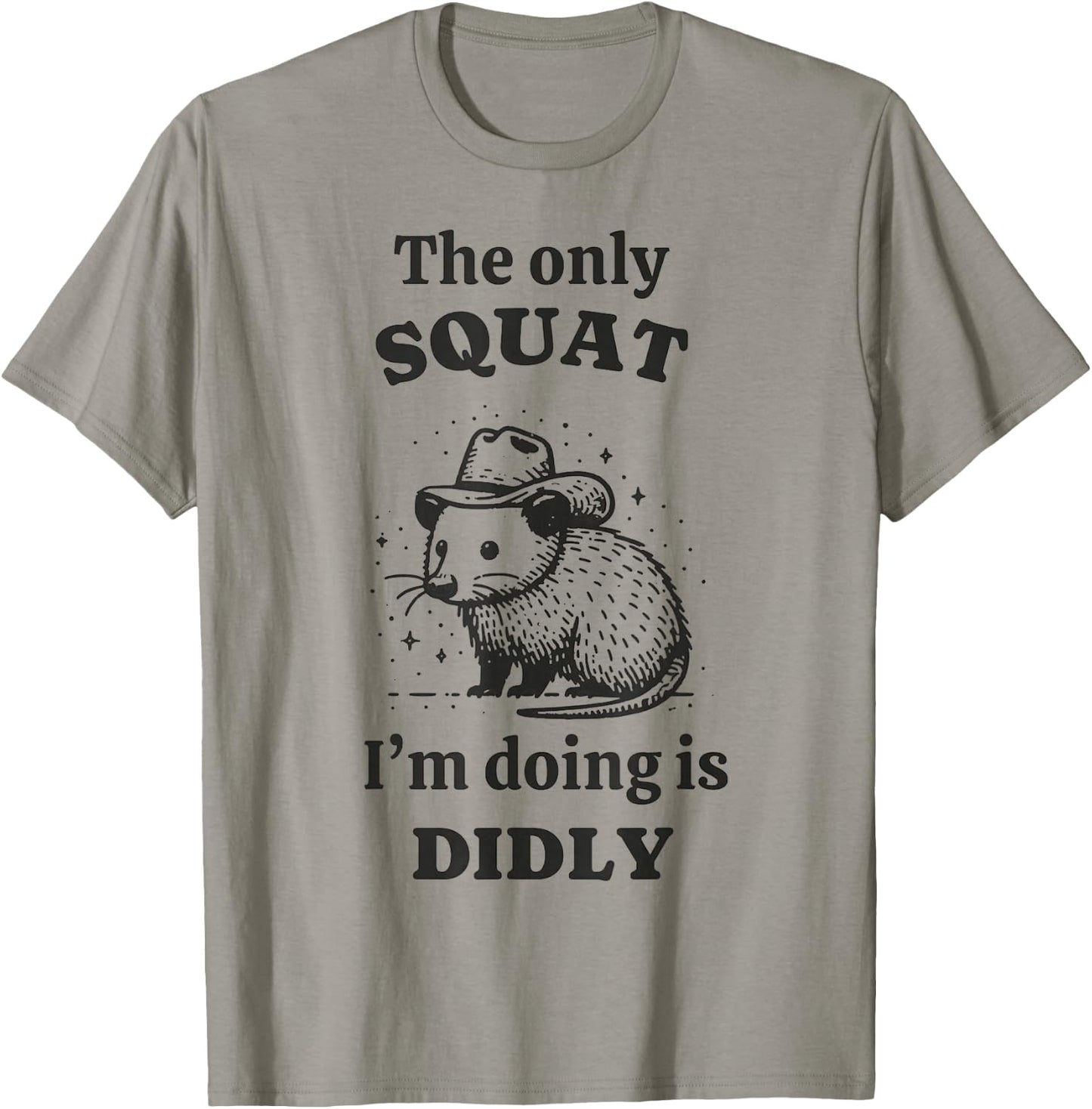 Rat The only squat I'm doing is didly T-Shirt - T-Shirt | Sand