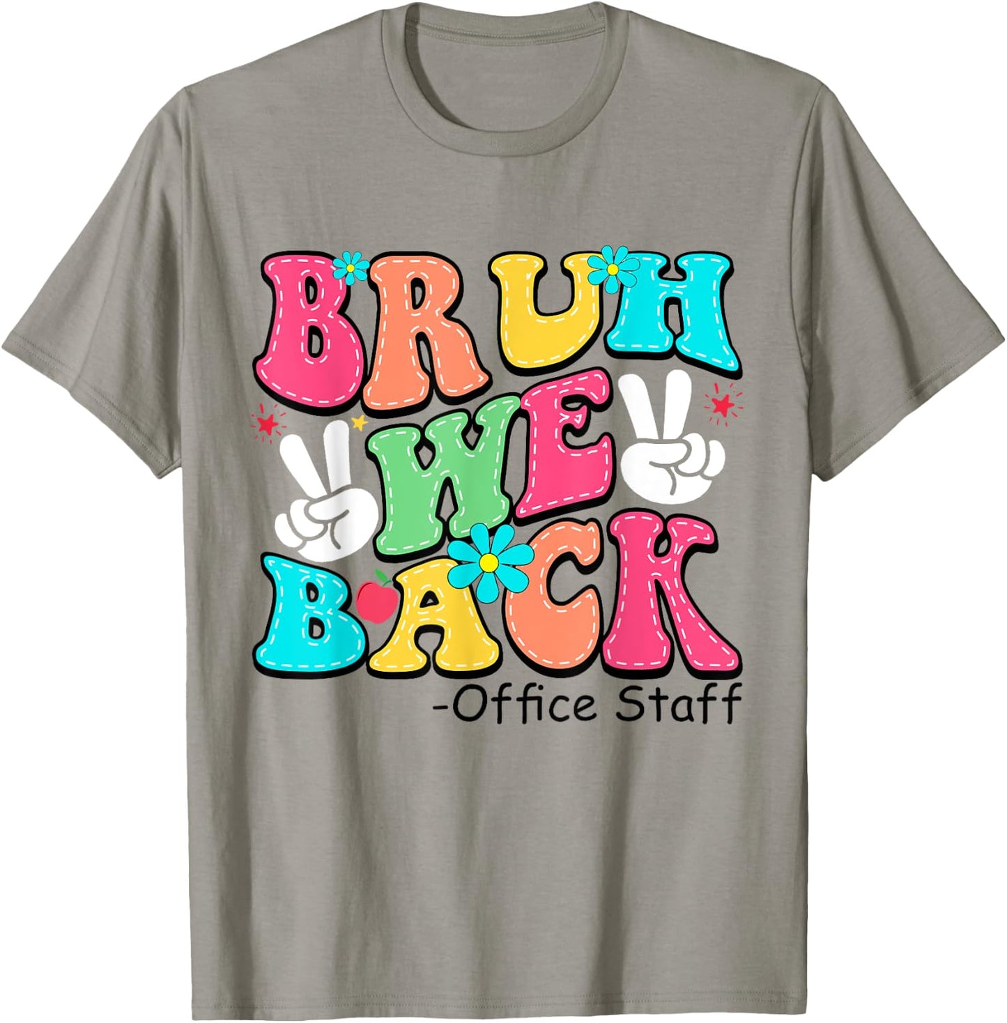 Bruh We Back Office Staff Happy First Day Of School T-Shirt - T-Shirt | Sand