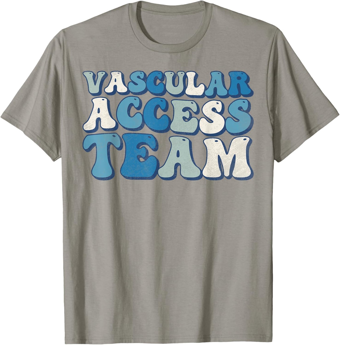 Vascular Access Team Nursing RN Nurse Appreciation Groovy T-Shirt - T-Shirt | Sand