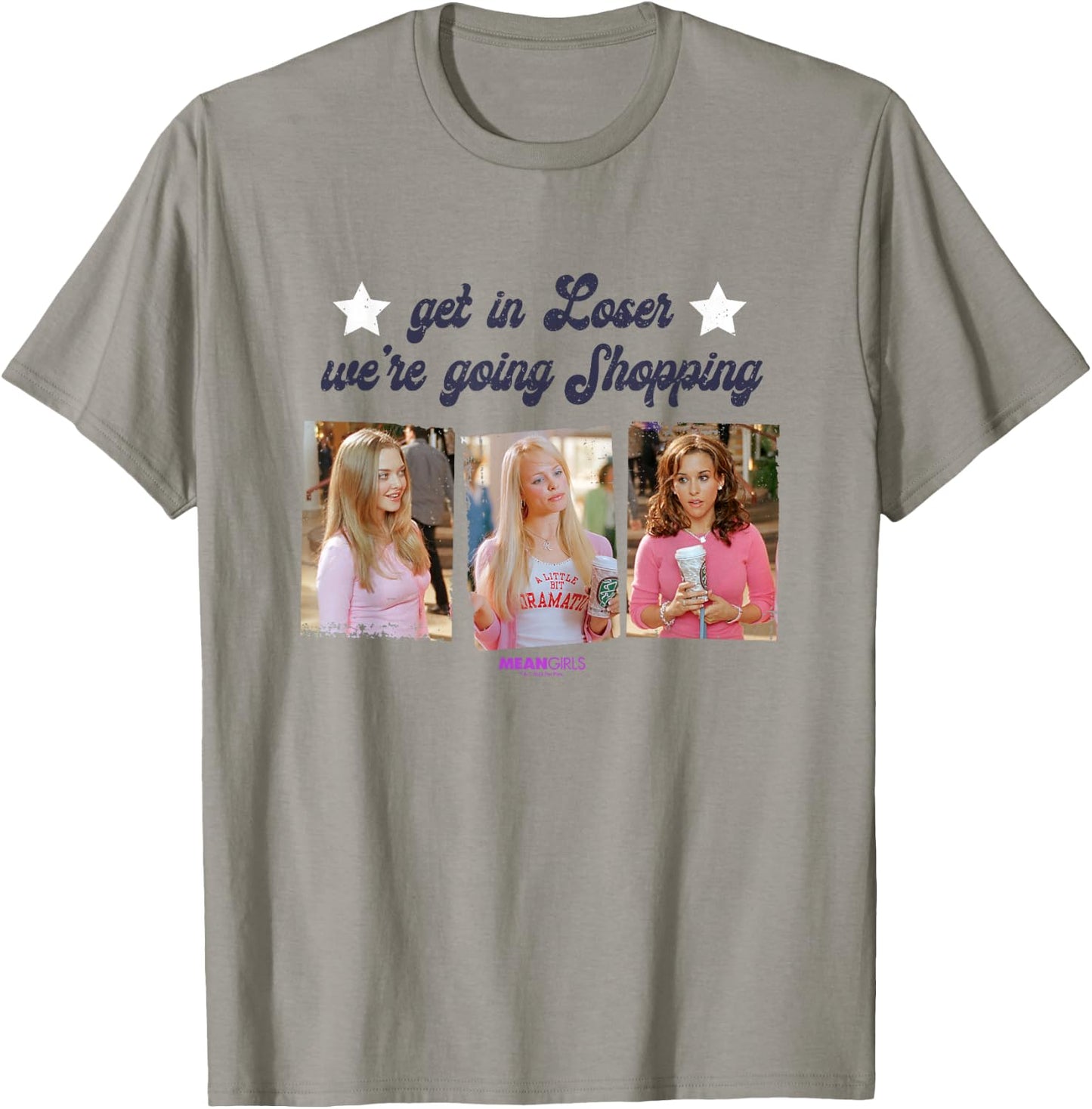 Mean Girls Plastics Quote Get In Loser We're Going Shopping T-Shirt - T-Shirt | Sand