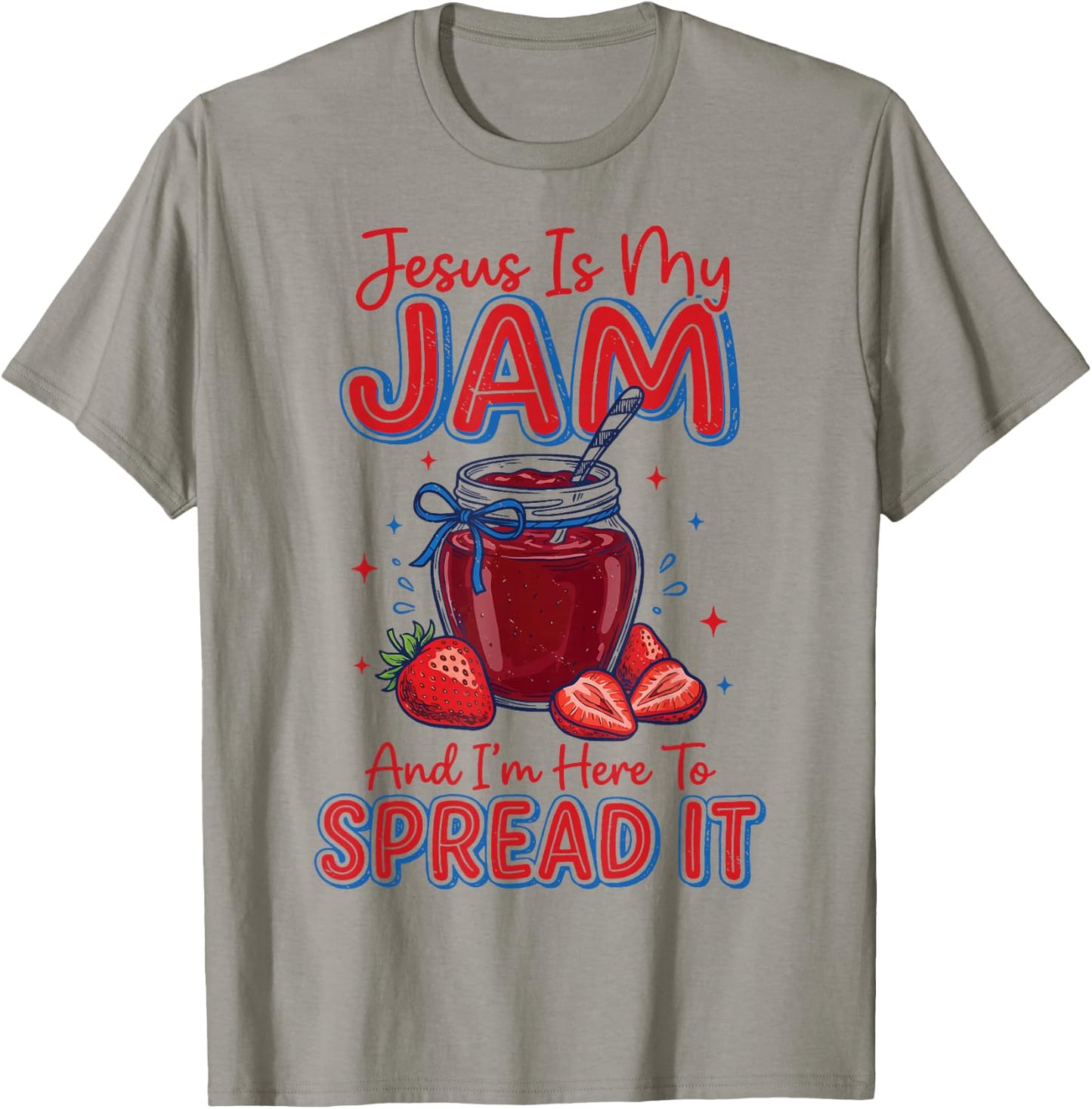 Jesus is My Jam and I'm Here to Spread It T-Shirt - T-Shirt | Sand
